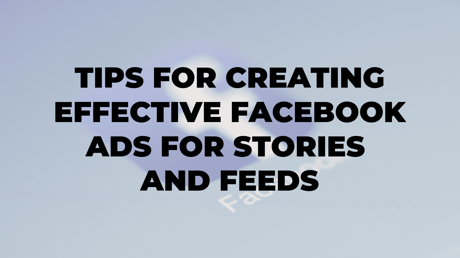Tips for Creating Effective Facebook Ads for Stories and Feeds|Tips for Creating Effective Facebook Ads for Stories and Feeds|Tips for Creating Effective Facebook Ads for Stories and Feeds|Tips for Creating Effective Facebook Ads for Stories and Feeds