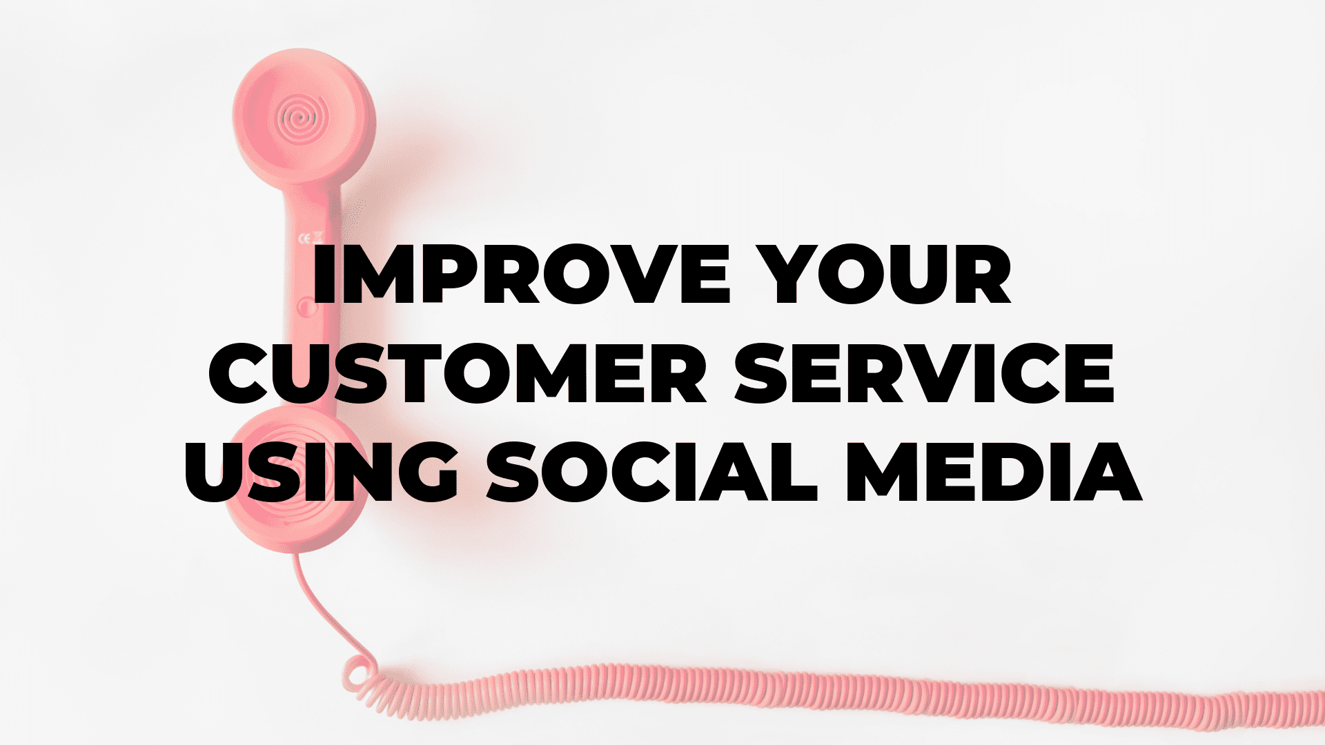 Improve Your Customer Service Using Social Media