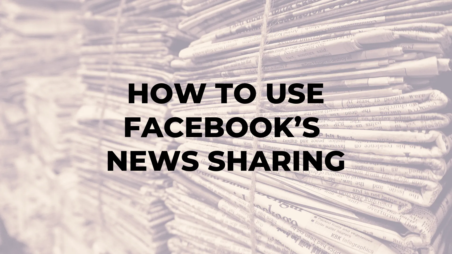 How to Use Facebook’s News Sharing|How to Use Facebook’s News Sharing|How to Use Facebook’s News Sharing|How to Use Facebook’s News Sharing