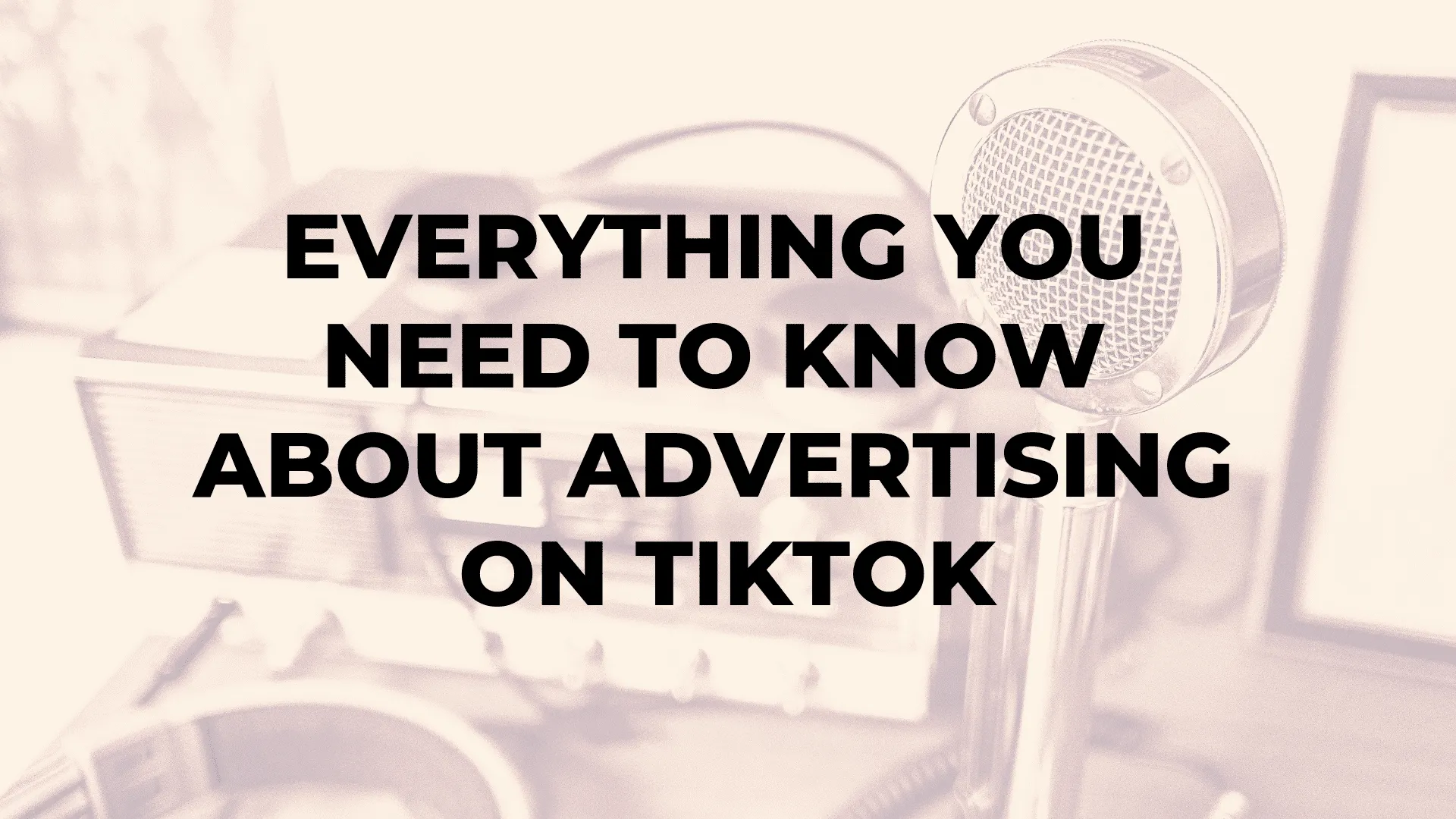 Everything You Need to Know About Advertising on TikTok|Everything You Need to Know About Advertising on TikTok|Everything You Need to Know About Advertising on TikTok|Everything You Need to Know About Advertising on TikTok