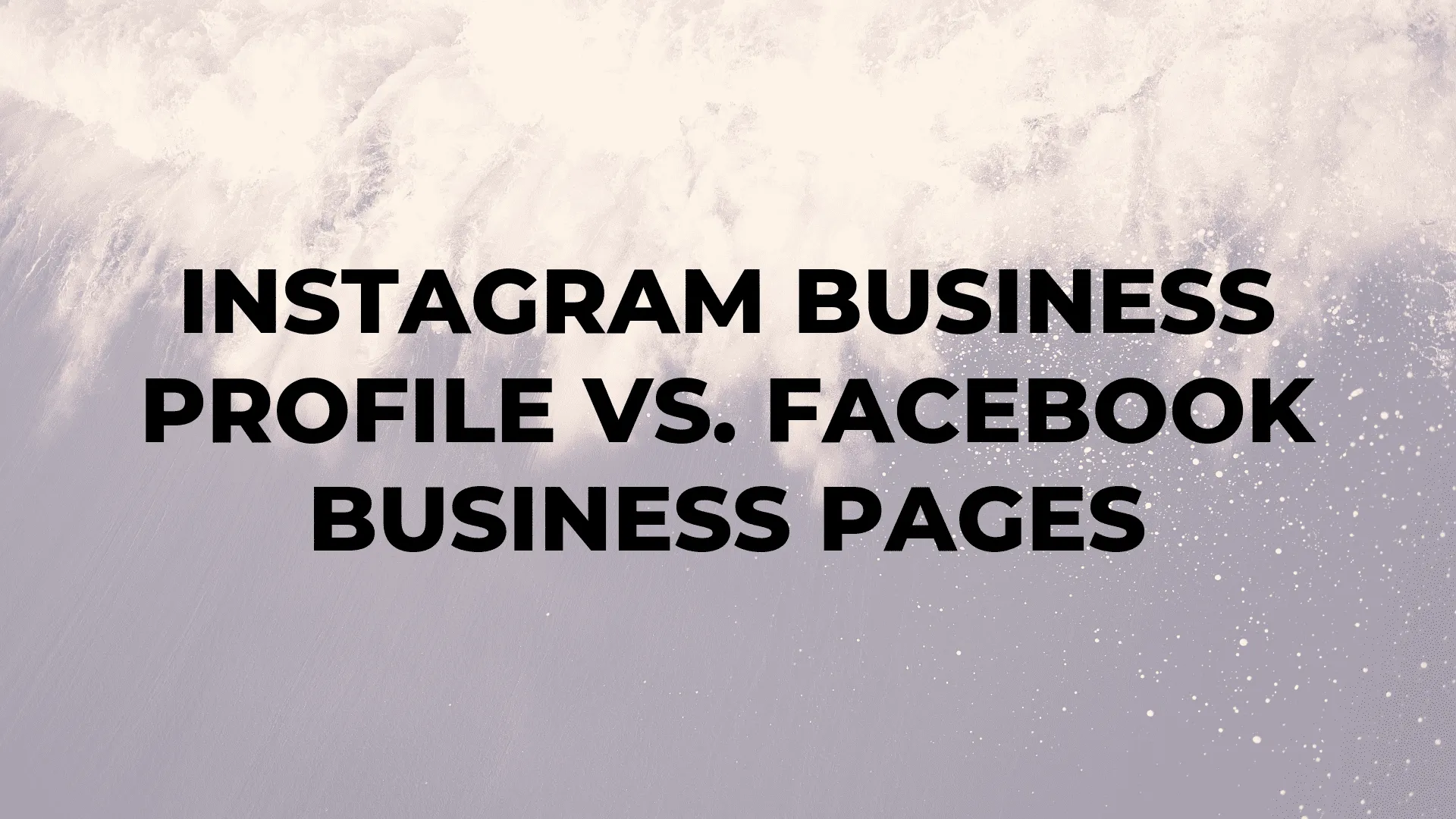 Instagram Business Profile vs. Facebook Business Pages|Instagram Business Profile vs. Facebook Business Pages|Instagram Business Profile vs. Facebook Business Pages|Instagram Business Profile vs. Facebook Business Pages