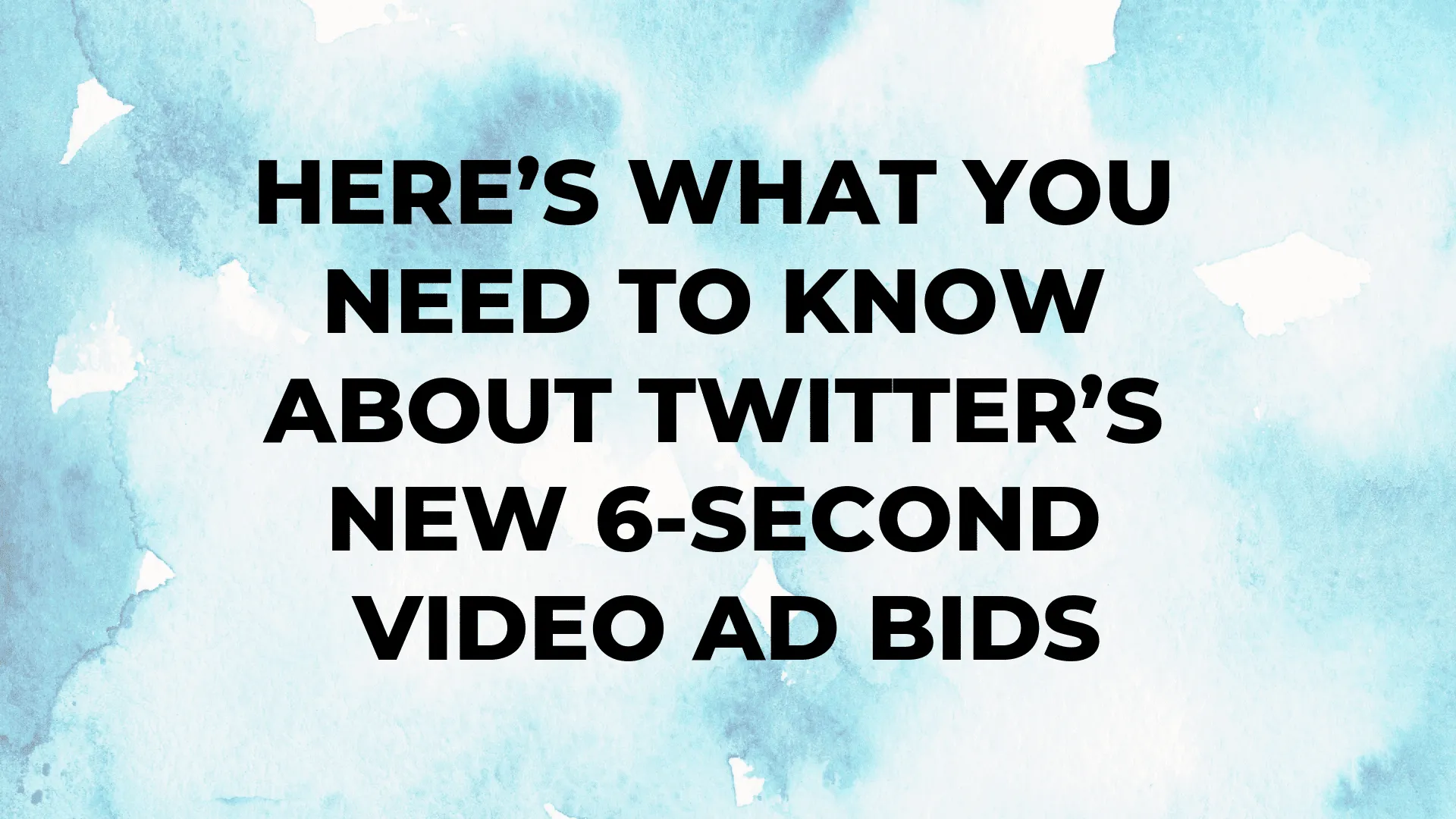 Here’s What You Need to Know About Twitter’s New 6-Second Video Ad Bids|Here’s What You Need to Know About Twitter’s New 6-Second Video Ad Bids|Here’s What You Need to Know About Twitter’s New 6-Second Video Ad Bids|Here’s What You Need to Know About Twitter’s New 6-Second Video Ad Bids