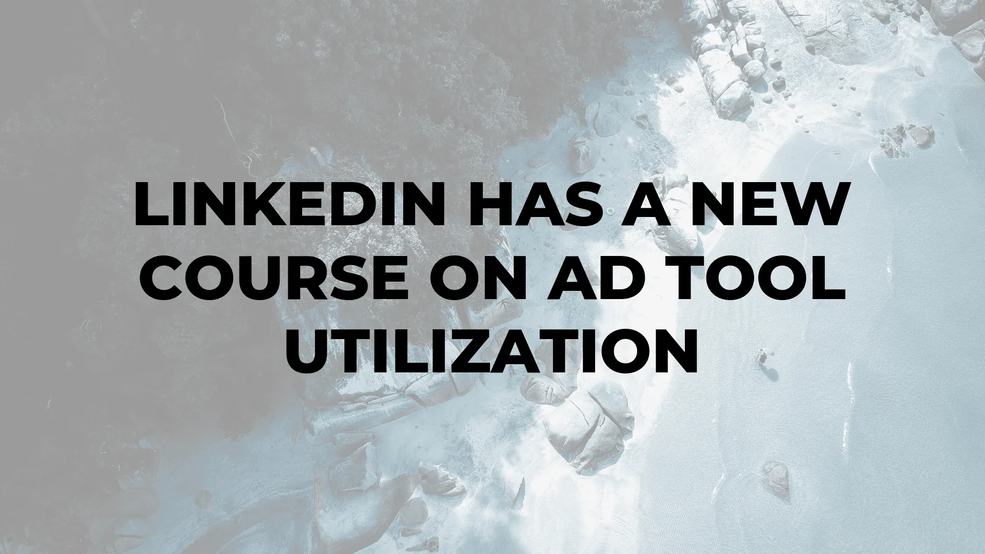 LinkedIn Has a New Course on Ad Tool Utilization|LinkedIn Has a New Course on Ad Tool Utilization|LinkedIn Has a New Course on Ad Tool Utilization|LinkedIn Has a New Course on Ad Tool Utilization