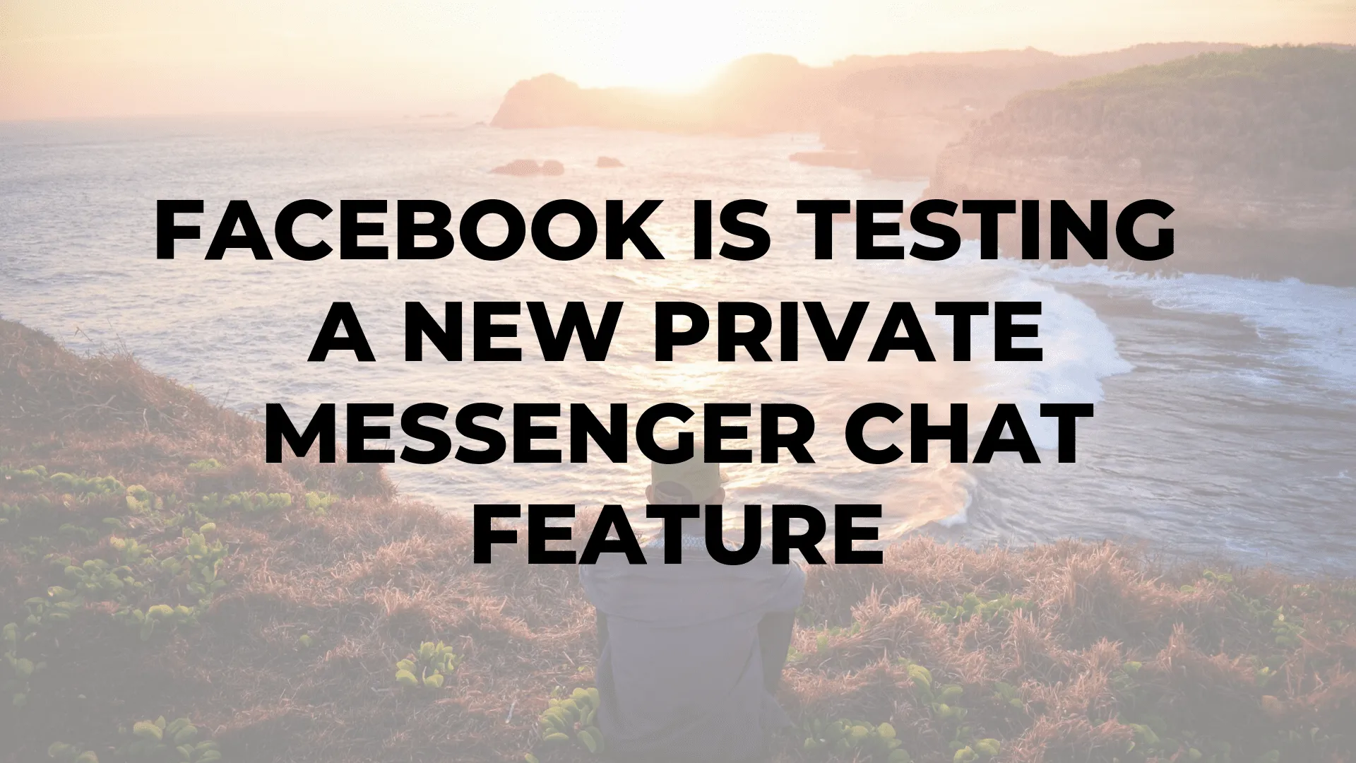 Facebook is Testing a New Private Messenger Chat Feature|Facebook is Testing a New Private Messenger Chat Feature|Facebook is Testing a New Private Messenger Chat Feature|Facebook is Testing a New Private Messenger Chat Feature