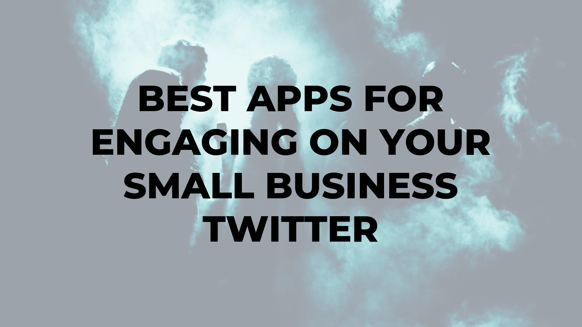 Best Apps for Engaging on Your Small Business Twitter|Best Apps for Engaging on Your Small Business Twitter|Best Apps for Engaging on Your Small Business Twitter|Best Apps for Engaging on Your Small Business Twitter
