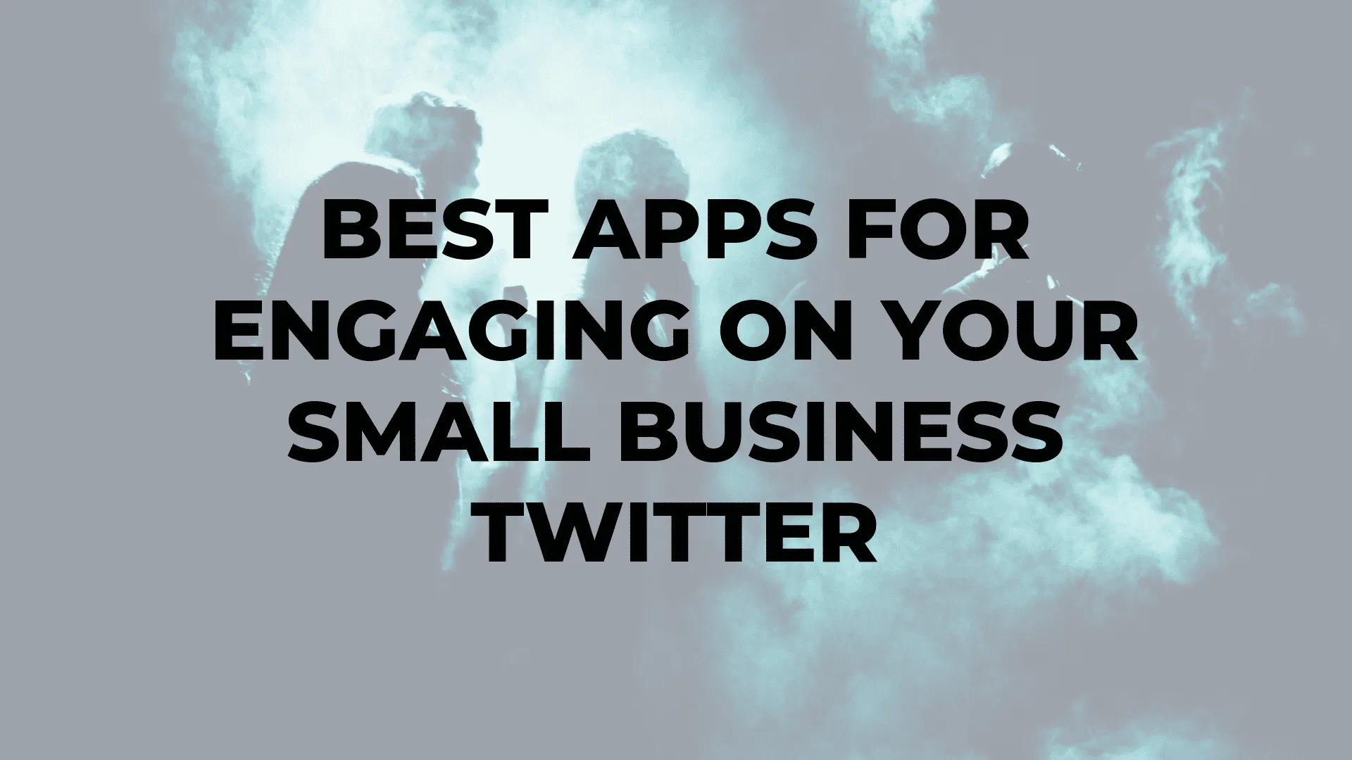 Best Apps for Engaging on Your Small Business Twitter|Best Apps for Engaging on Your Small Business Twitter|Best Apps for Engaging on Your Small Business Twitter|Best Apps for Engaging on Your Small Business Twitter