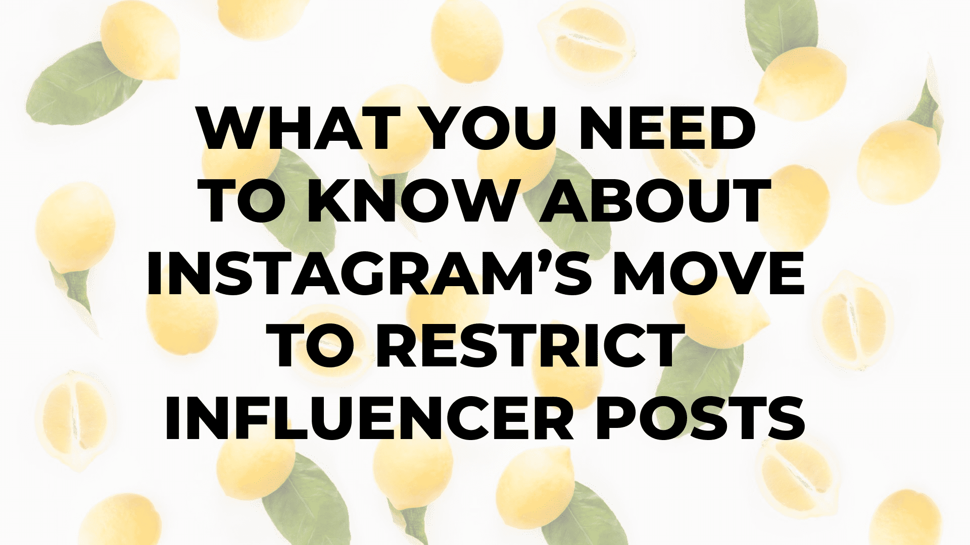 What You Need to Know About Instagram’s Move to Restrict Influencer Posts|What You Need to Know About Instagram’s Move to Restrict Influencer Posts|What You Need to Know About Instagram’s Move to Restrict Influencer Posts|What You Need to Know About Instagram’s Move to Restrict Influencer Posts