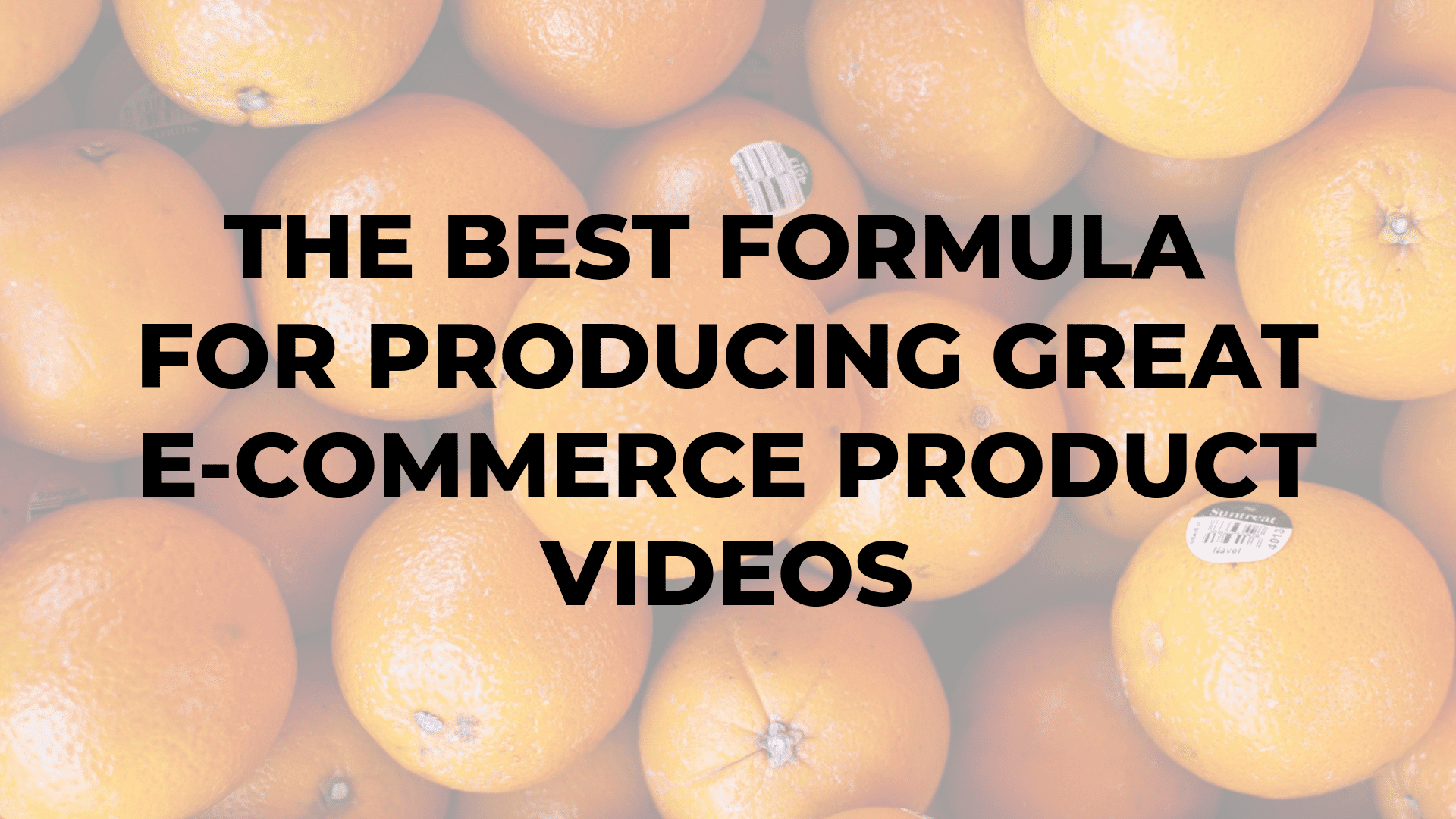 The Best Formula for Producing Great E-Commerce Product Videos|The Best Formula for Producing Great E-Commerce Product Videos|The Best Formula for Producing Great E-Commerce Product Videos|The Best Formula for Producing Great E-Commerce Product Videos