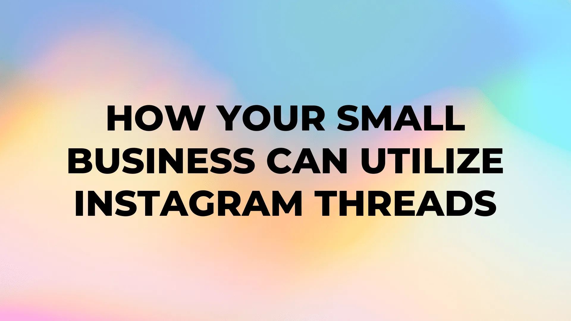 How Your Small Business Can Utilize Instagram Threads|How Your Small Business Can Utilize Instagram Threads|How Your Small Business Can Utilize Instagram Threads|How Your Small Business Can Utilize Instagram Threads