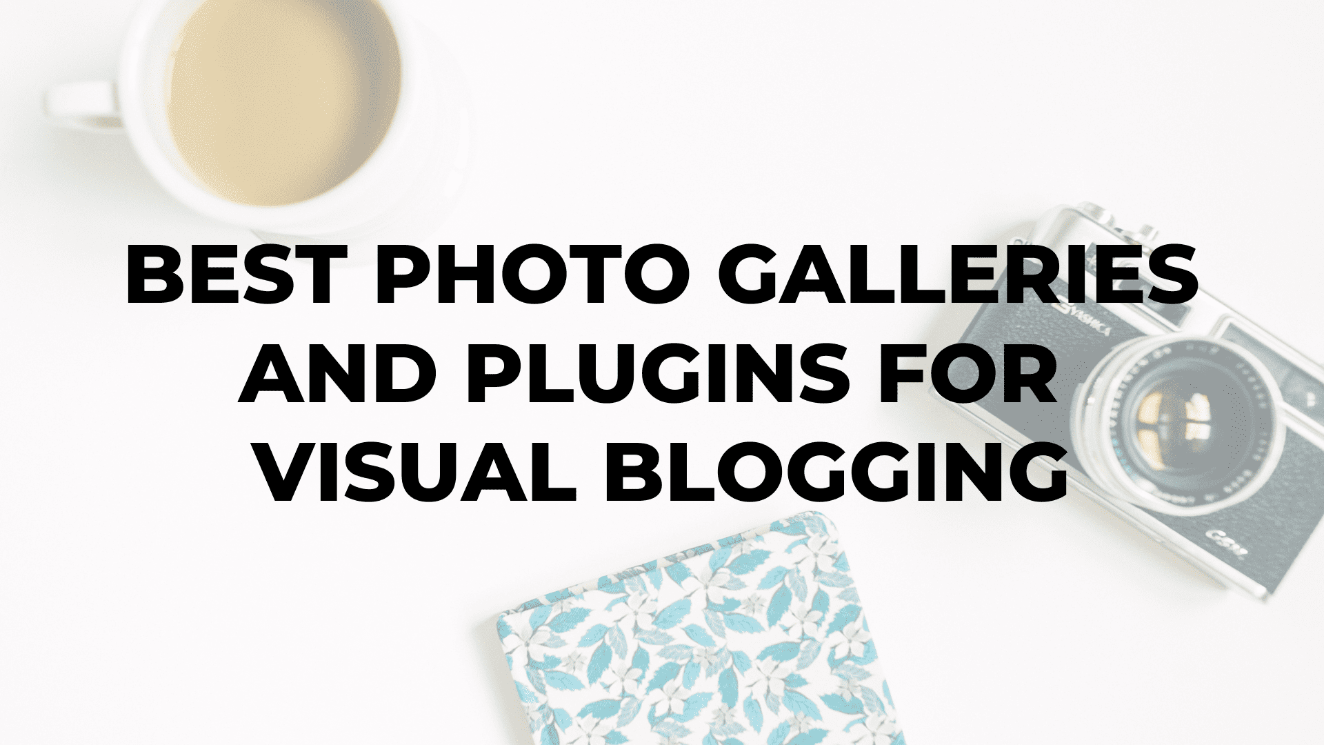 Best Photo Galleries and Plugins for Visual Blogging|Best Photo Galleries and Plugins for Visual Blogging|Best Photo Galleries and Plugins for Visual Blogging|Best Photo Galleries and Plugins for Visual Blogging