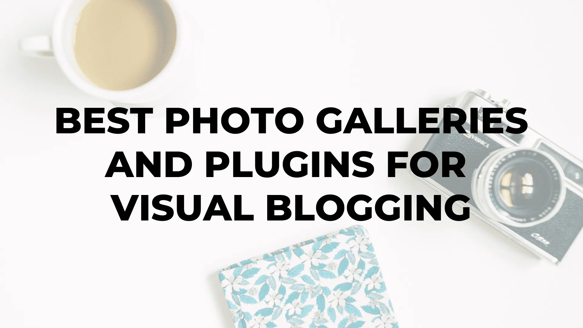 Best Photo Galleries and Plugins for Visual Blogging|Best Photo Galleries and Plugins for Visual Blogging|Best Photo Galleries and Plugins for Visual Blogging|Best Photo Galleries and Plugins for Visual Blogging