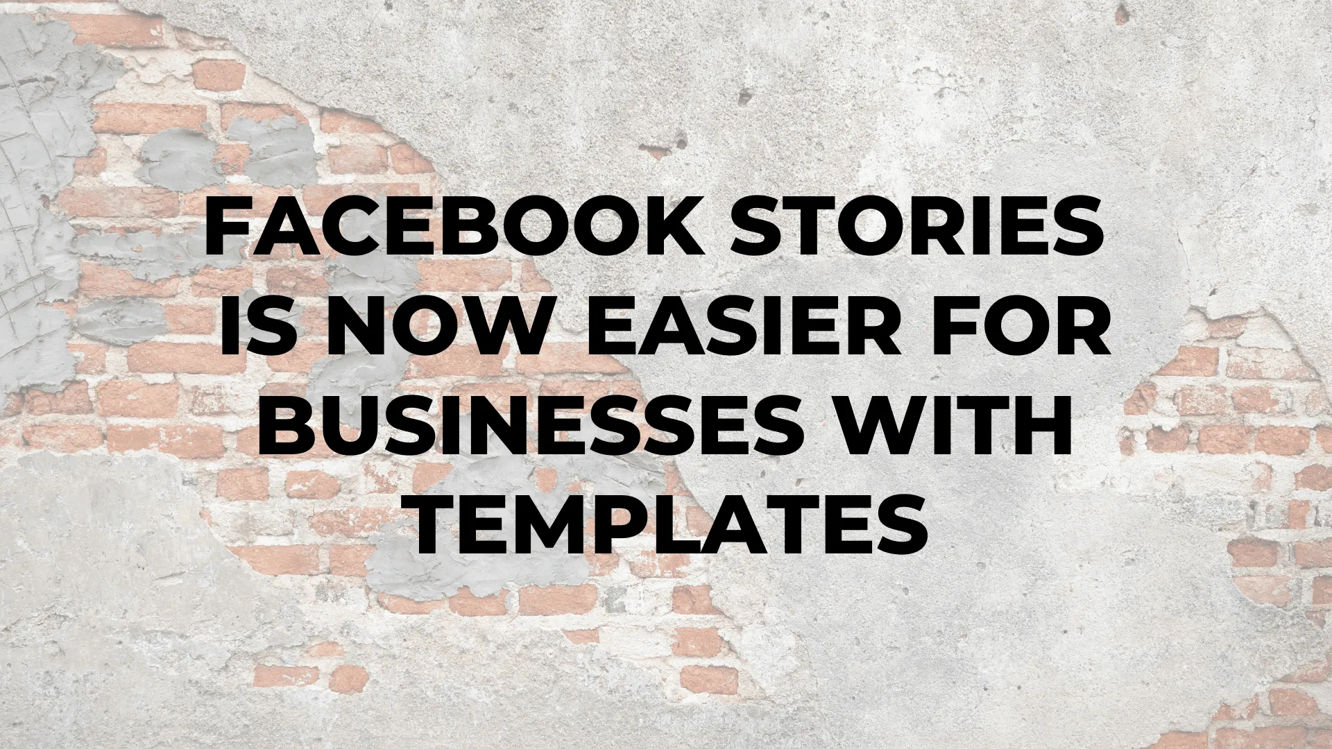 Facebook Stories is Now Easier for Businesses with Templates|Facebook Stories is Now Easier for Businesses with Templates|