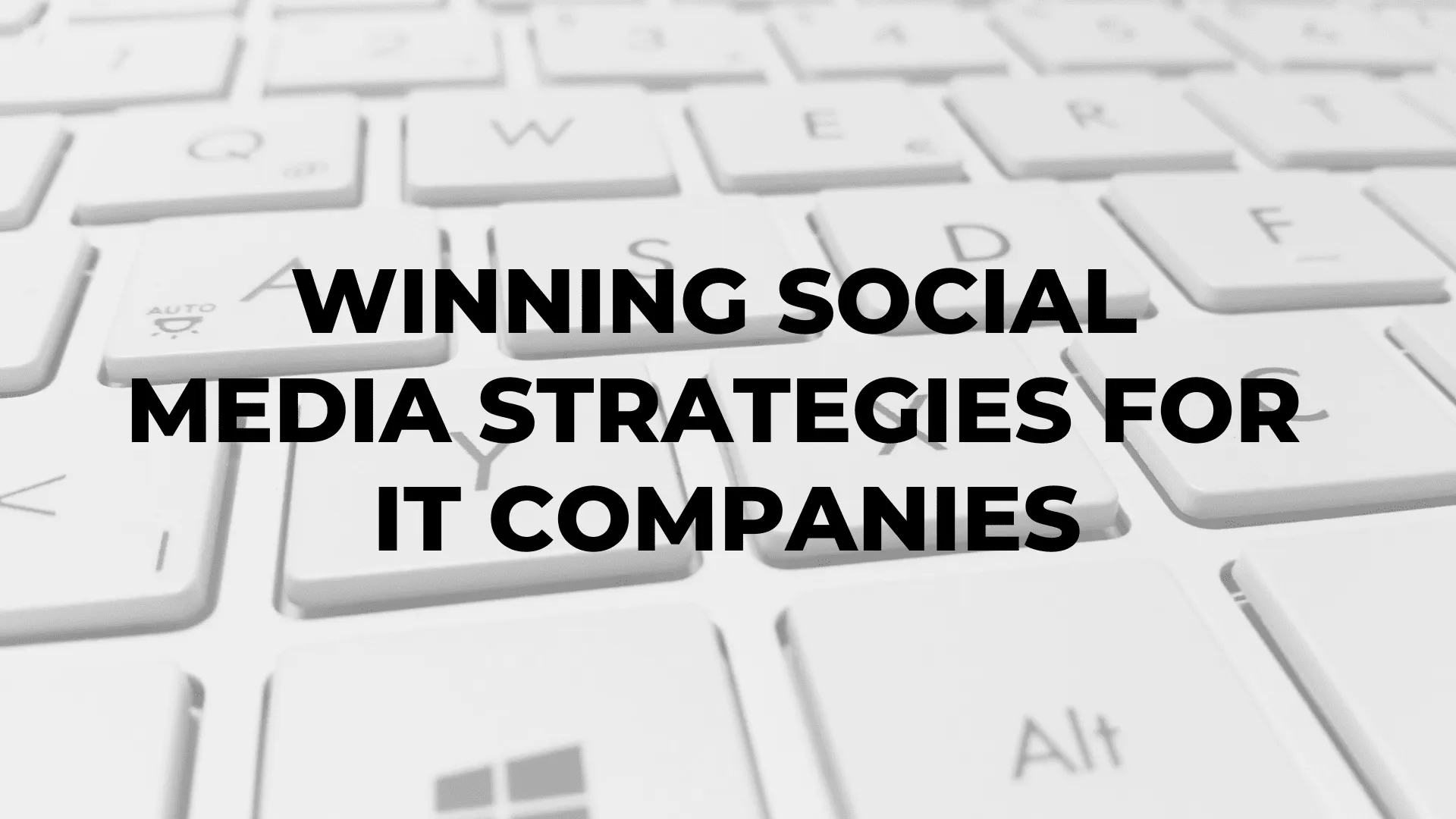 Winning Social Media Strategies for IT Companies|Winning Social Media Strategies for IT Companies|Winning Social Media Strategies for IT Companies|Winning Social Media Strategies for IT Companies
