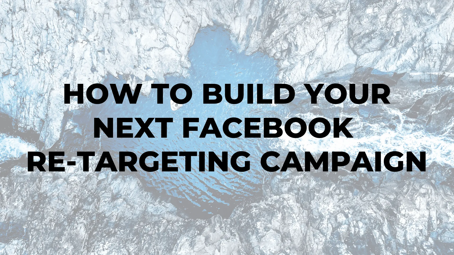 How to Build Your Next Facebook Re-targeting Campaign|How to Build Your Next Facebook Re-targeting Campaign|How to Build Your Next Facebook Re-targeting Campaign|How to Build Your Next Facebook Re-targeting Campaign