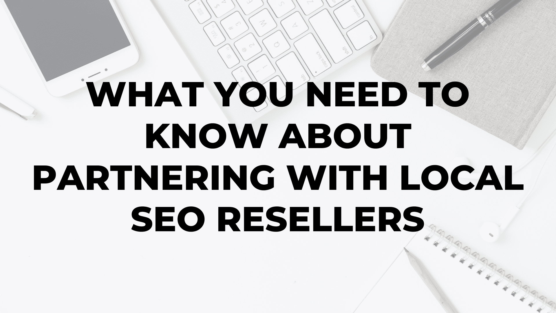 What You Need to Know About Partnering with Local SEO Resellers|What You Need to Know About Partnering with Local SEO Resellers|What You Need to Know About Partnering with Local SEO Resellers|What You Need to Know About Partnering with Local SEO Resellers