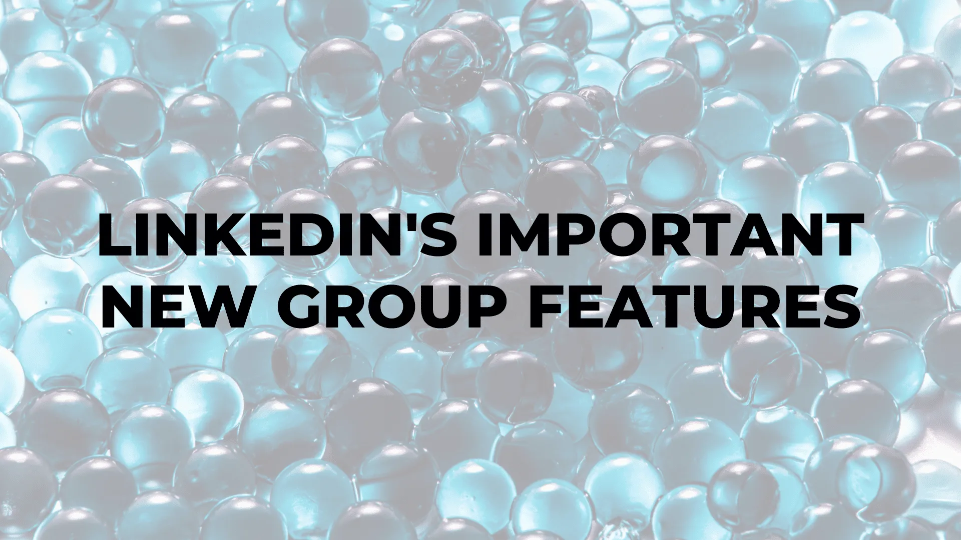 LinkedIn's Important New Group Features|LinkedIn's Important New Group Features|LinkedIn's Important New Group Features|LinkedIn's Important New Group Features
