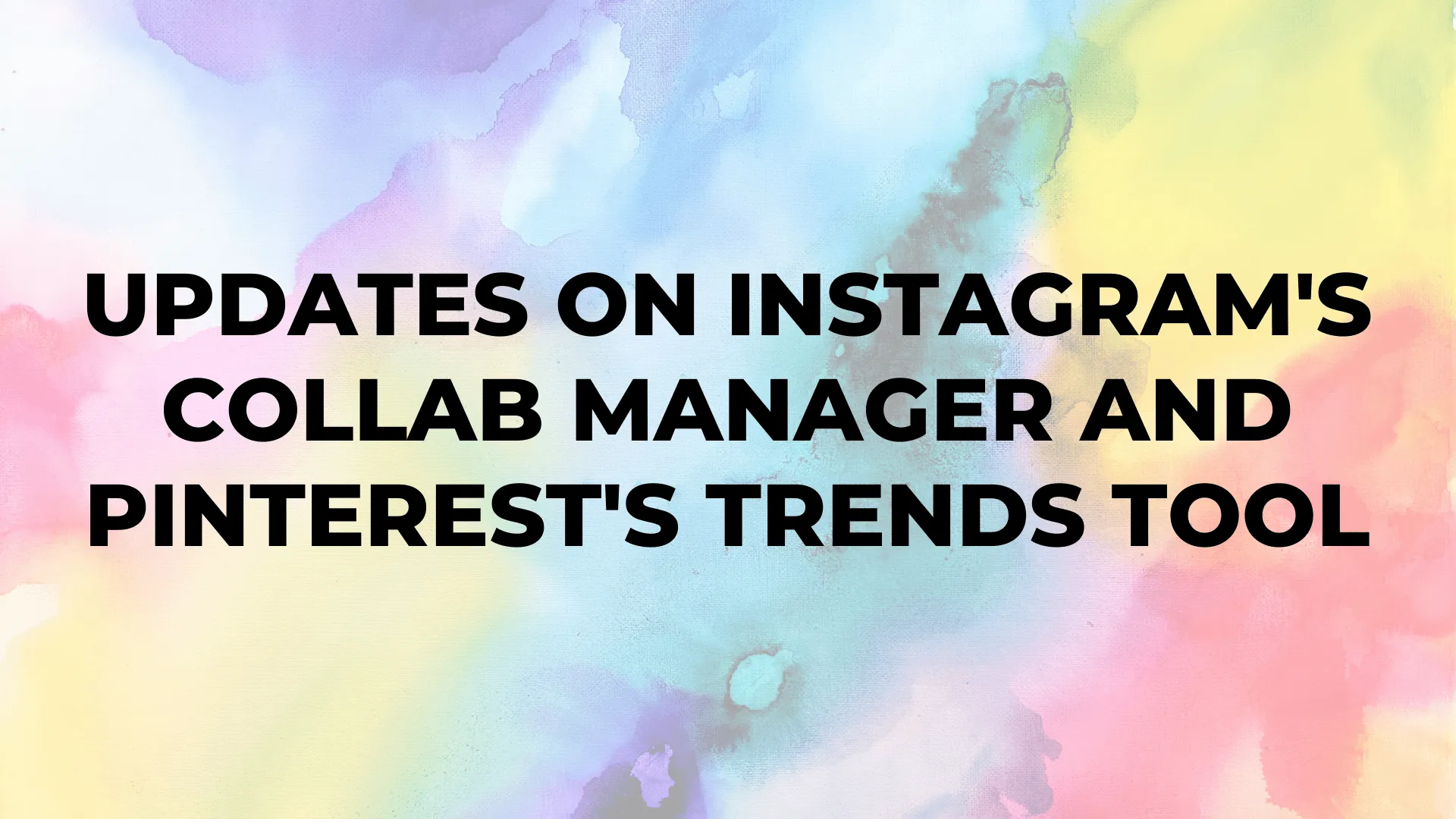 Updates on Instagram's Collab Manager and Pinterest's Trends Tool|Updates on Instagram's Collab Manager and Pinterest's Trends Tool|Updates on Instagram's Collab Manager and Pinterest's Trends Tool|Updates on Instagram's Collab Manager and Pinterest's Trends Tool