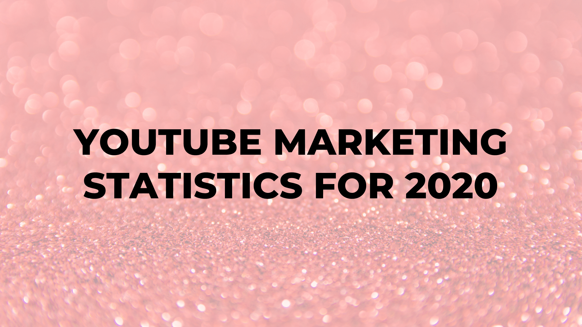 YouTube Marketing Statistics for 2020
