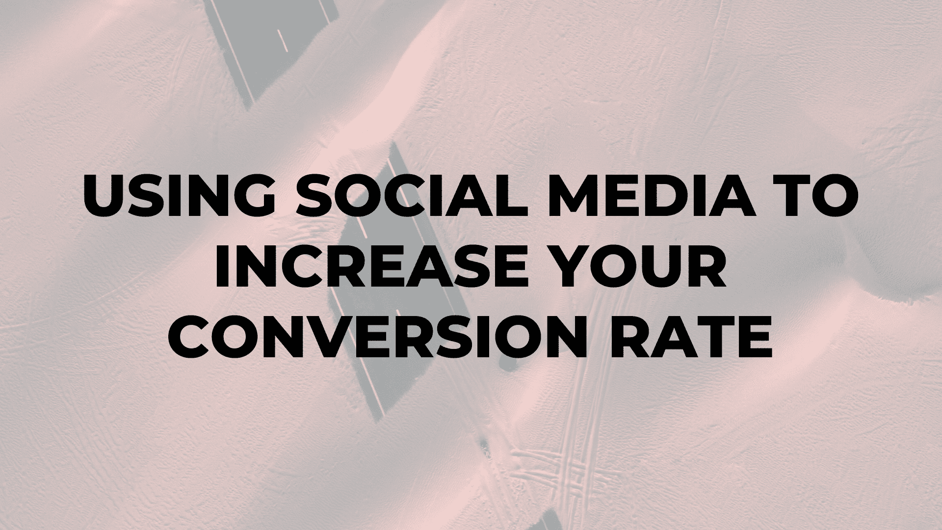 Using Social Media to Increase Your Conversion Rate|Using Social Media to Increase Your Conversion Rate|Using Social Media to Increase Your Conversion Rate|Using Social Media to Increase Your Conversion Rate