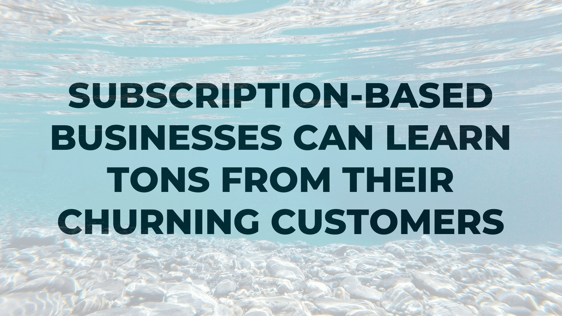 Subscription-Based Businesses Can Learn Tons From Their Churning Customers