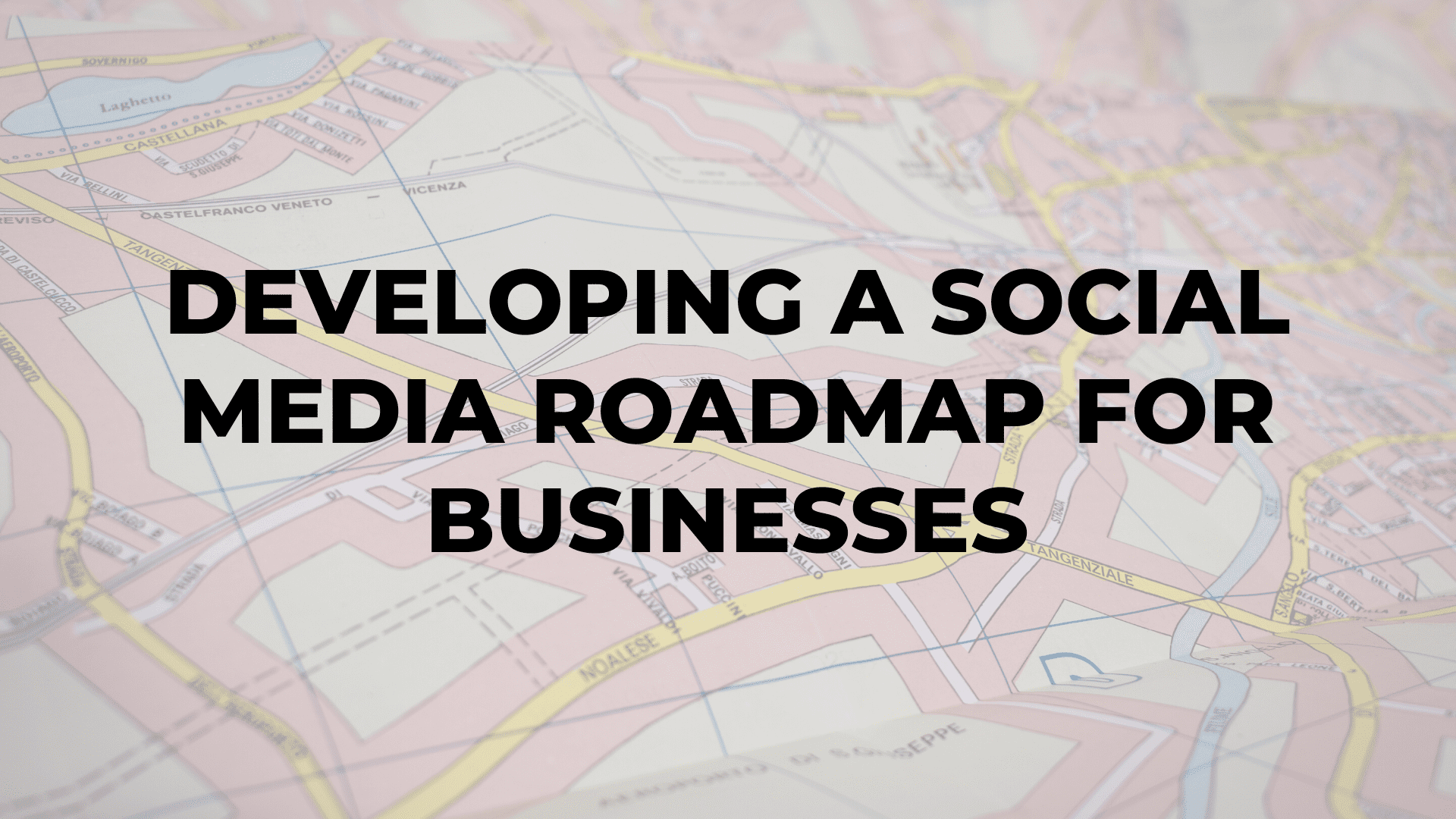 Developing A Social Media Roadmap For Businesses|social media roadmap|identify the right tools|roadmap for social media marketing strategy