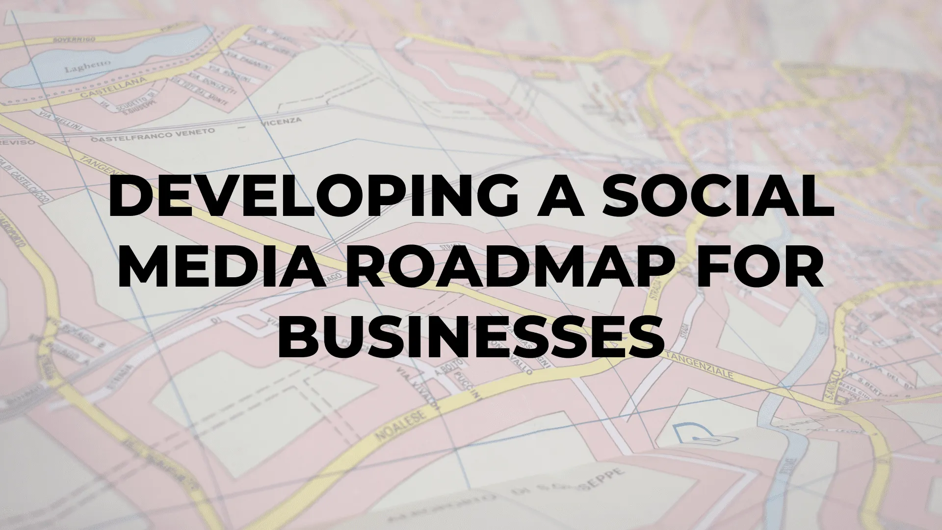 Developing A Social Media Roadmap For Businesses|social media roadmap|identify the right tools|roadmap for social media marketing strategy