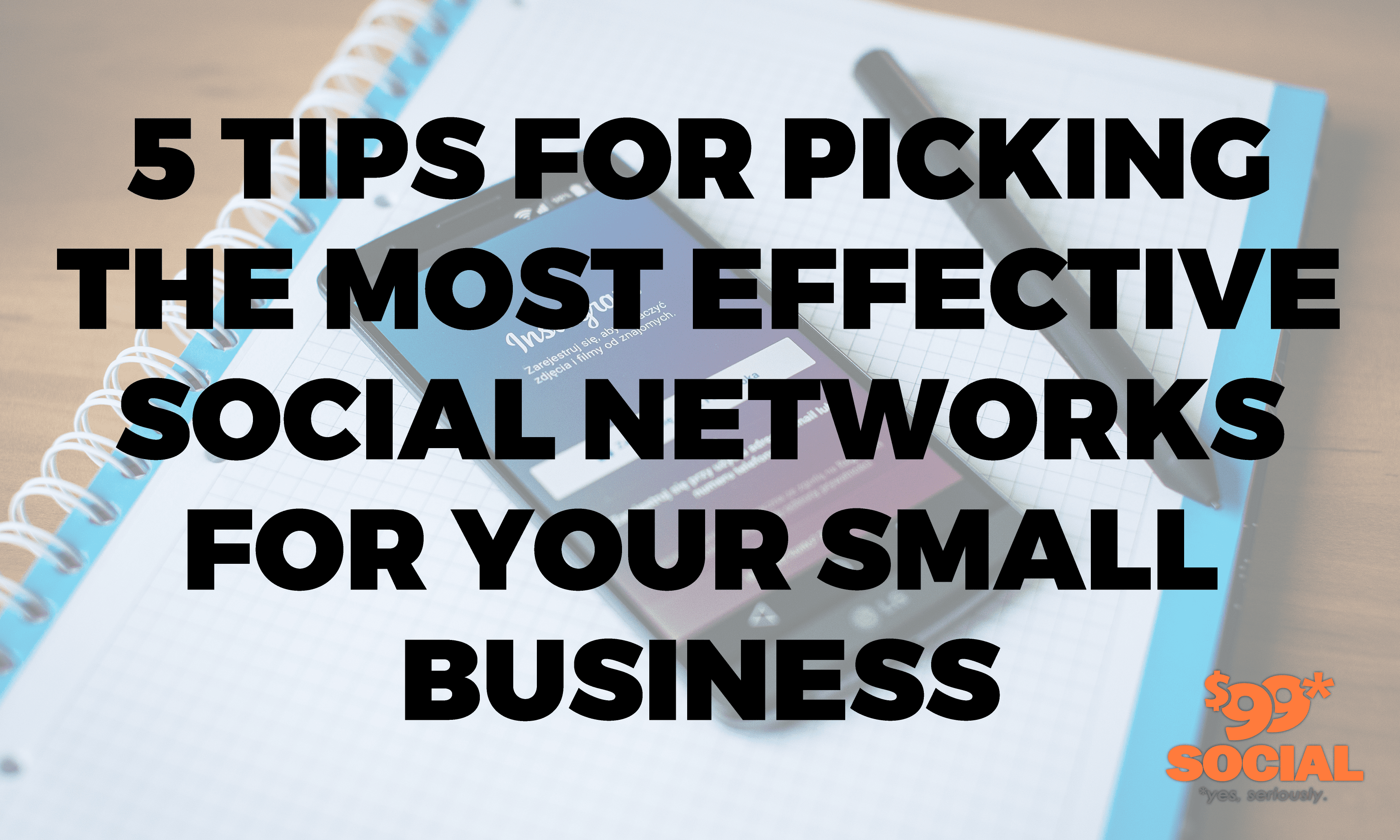 5 Tips for Picking the Most Effective Social Networks for Your Small Business