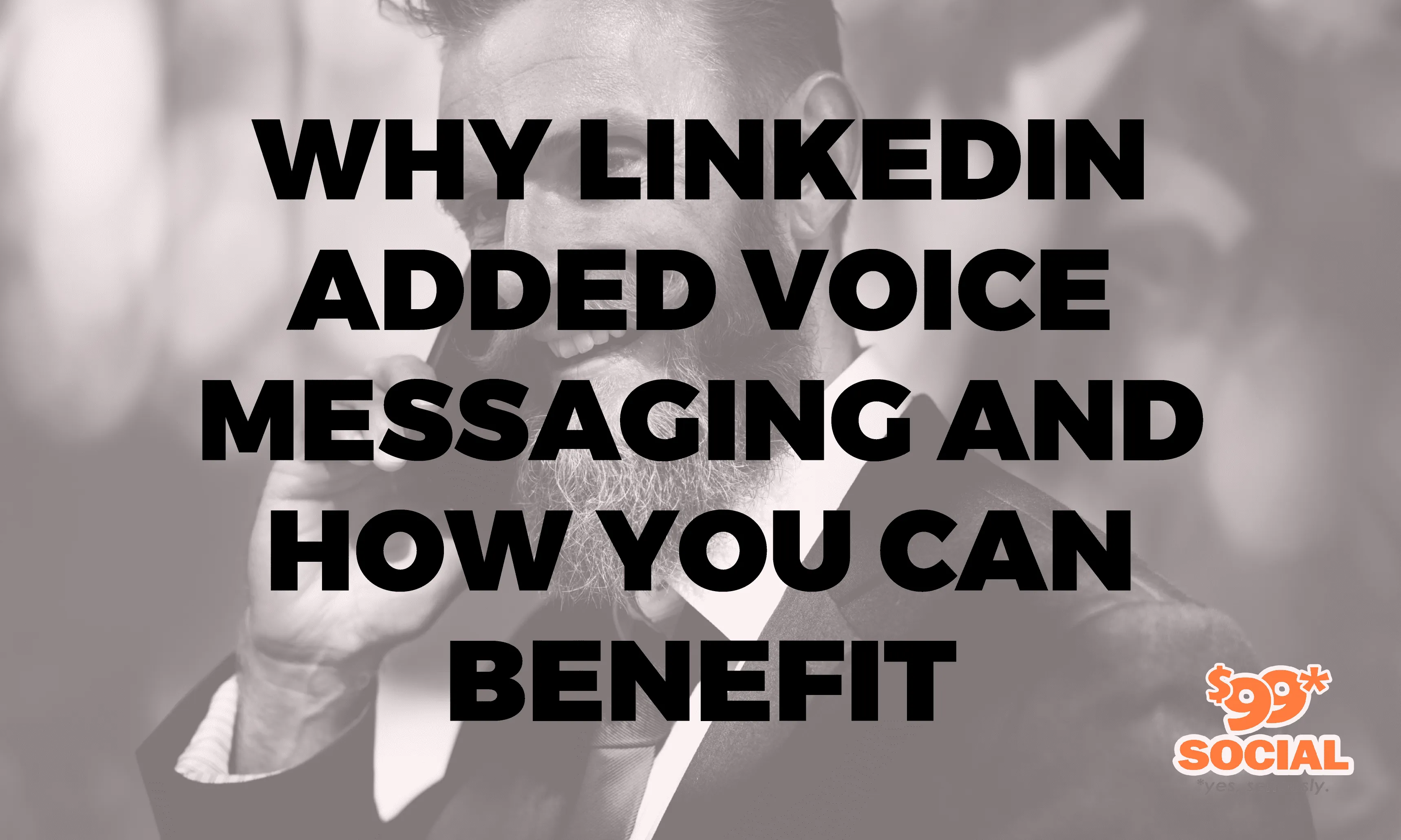 Why LinkedIn Added Voice Messaging and How You Can Benefit|Why LinkedIn Added Voice Messaging and How You Can Benefit|Why LinkedIn Added Voice Messaging and How You Can Benefit