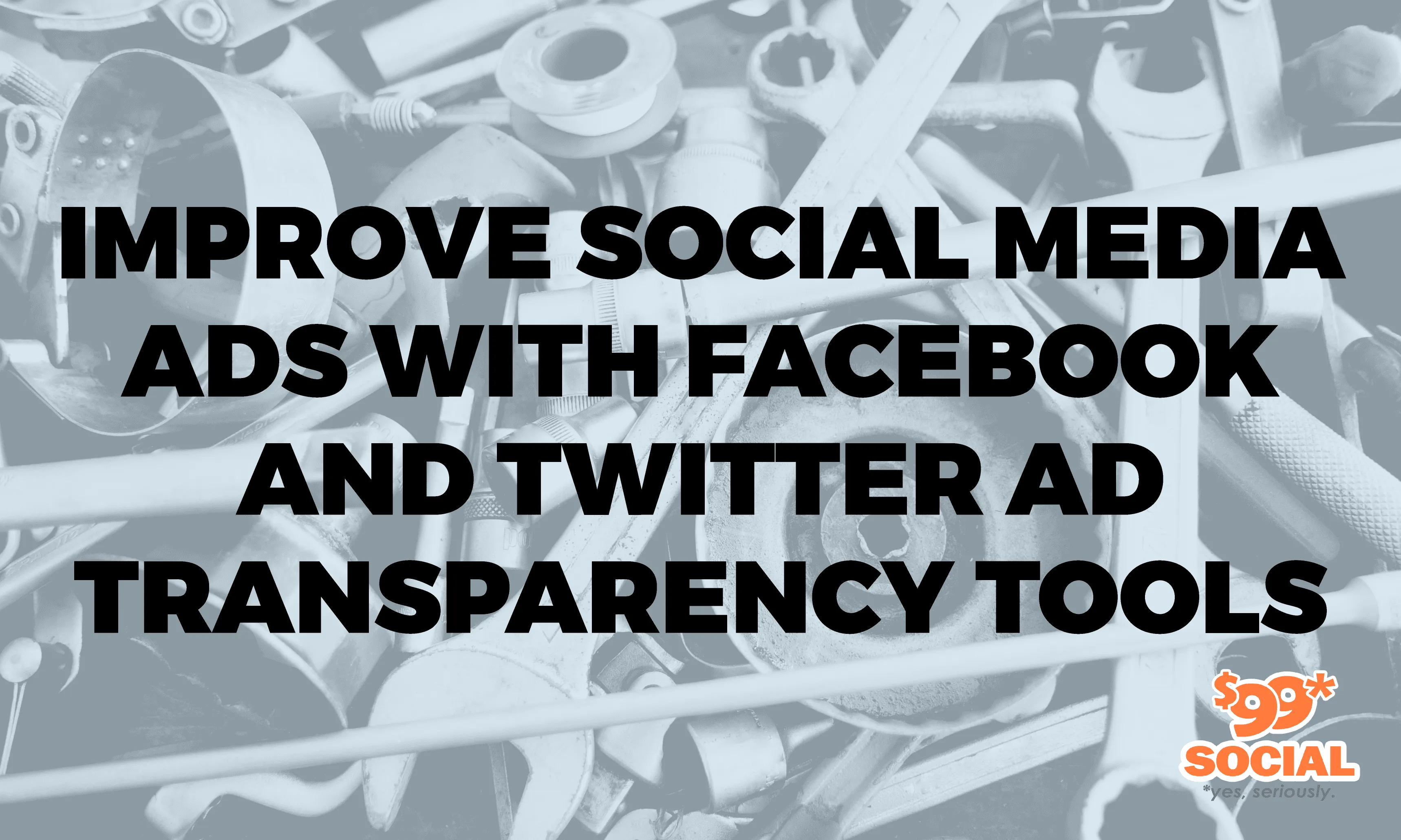 Improve Social Media Ads With Facebook and Twitter Ad Transparency Tools|Improve Social Media Ads With Facebook and Twitter Ad Transparency Tools|Improve Social Media Ads With Facebook and Twitter Ad Transparency Tools