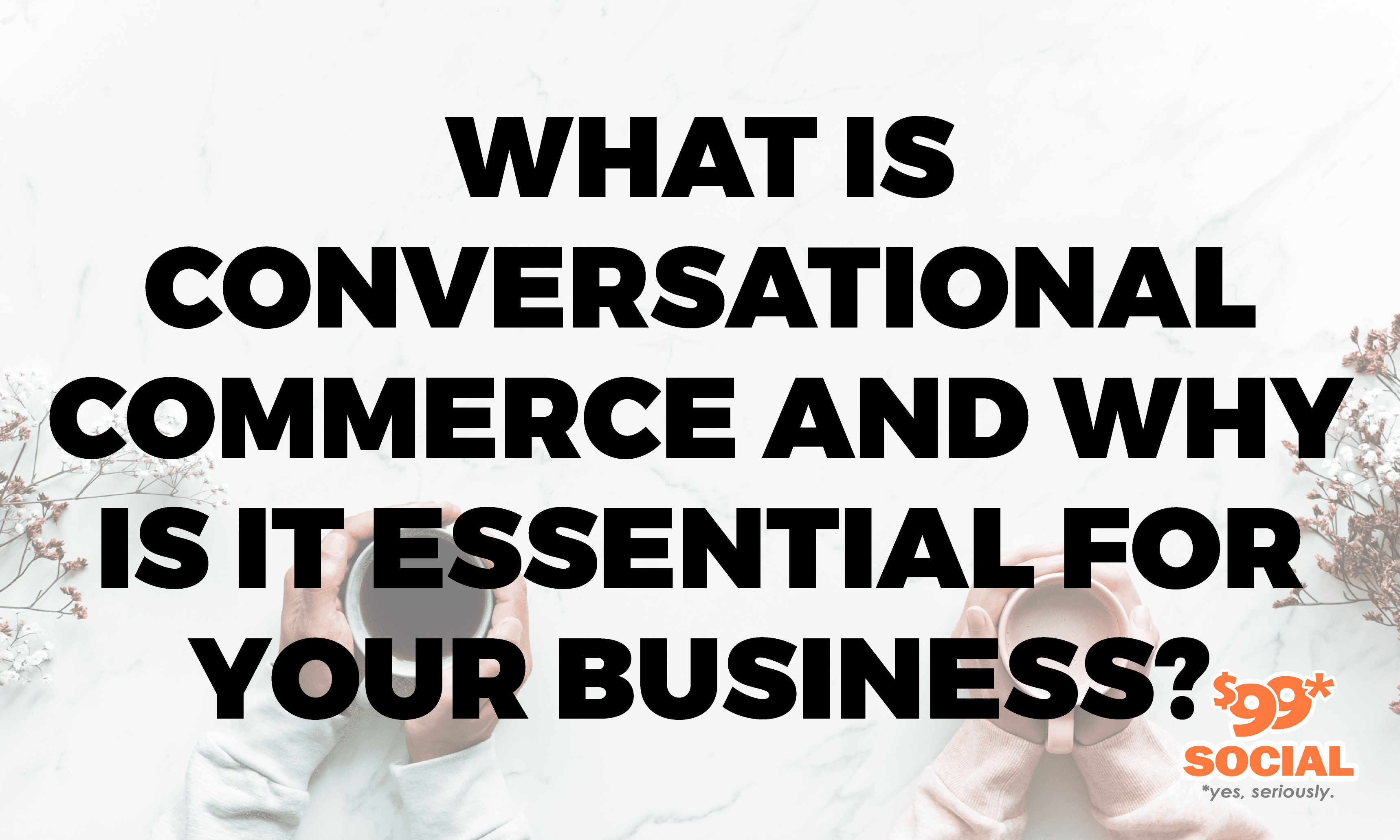 What Is Conversational Commerce and Why Is It Essential For Your Business?|What Is Conversational Commerce and Why Is It Essential For Your Business?|What Is Conversational Commerce and Why Is It Essential For Your Business?