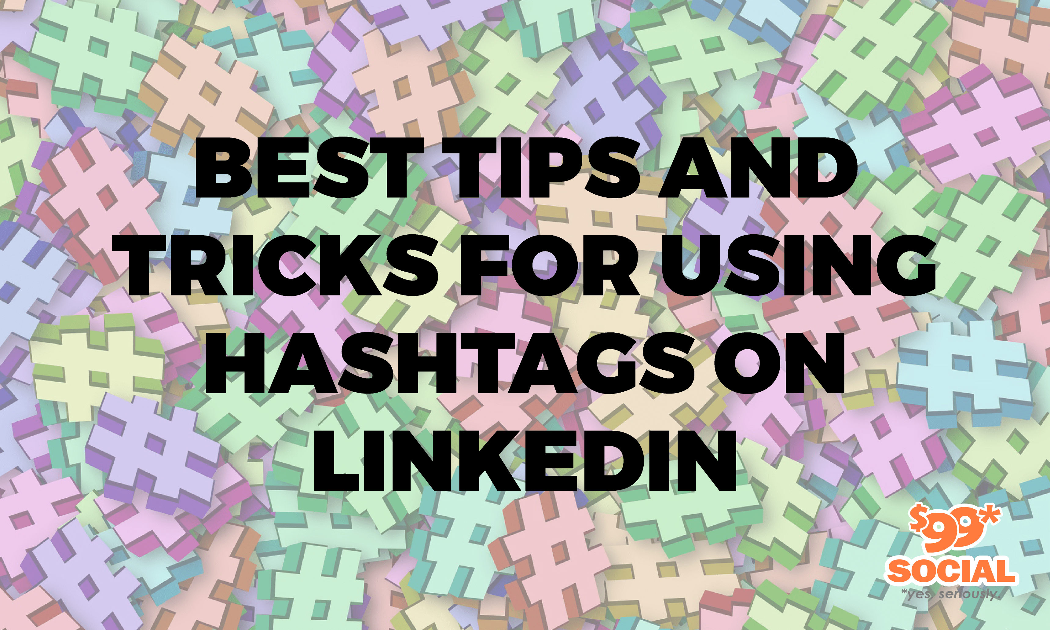 Best Tips And Tricks For Using Hashtags On LinkedIn|Best Tips And Tricks For Using Hashtags On LinkedIn|Best Tips And Tricks For Using Hashtags On LinkedIn
