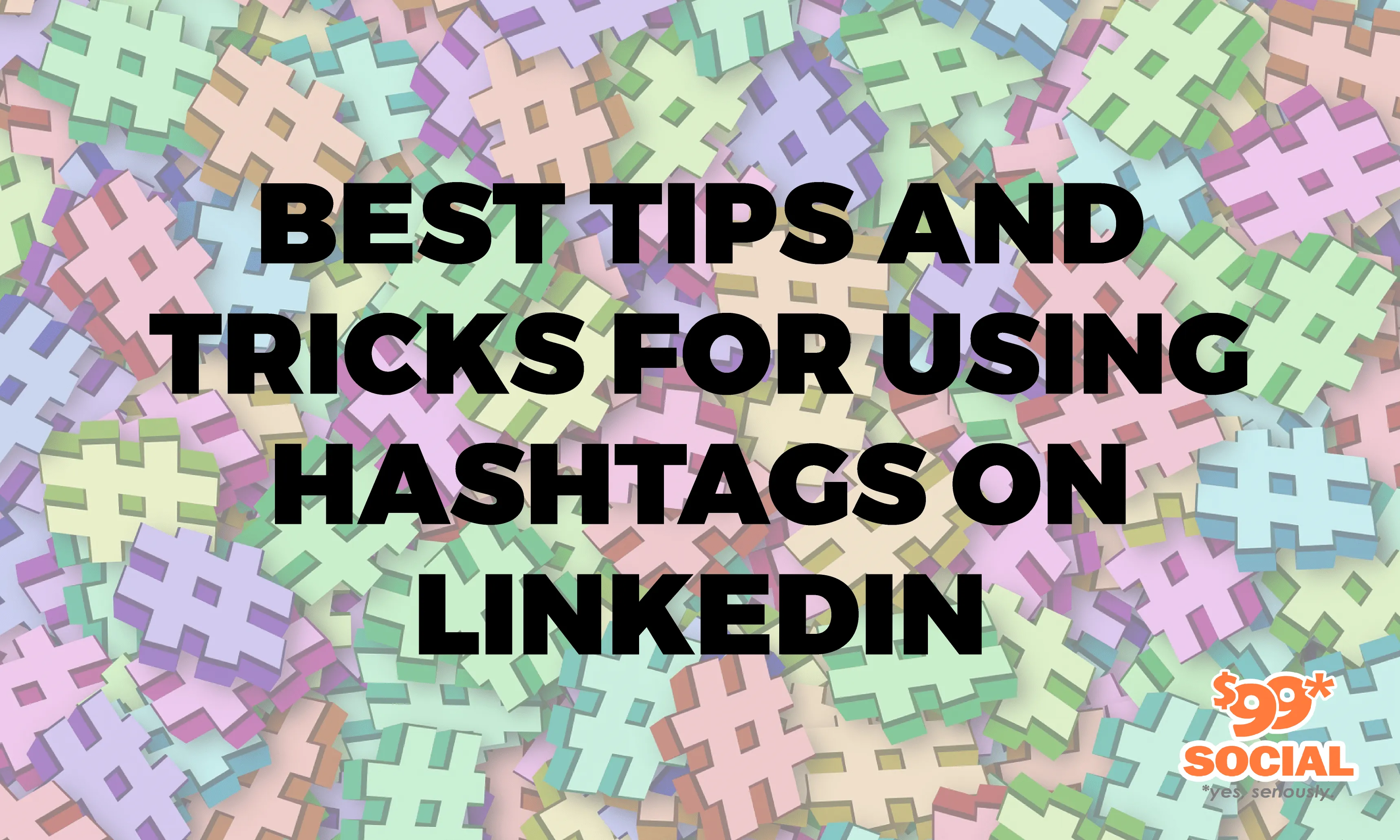Best Tips And Tricks For Using Hashtags On LinkedIn|Best Tips And Tricks For Using Hashtags On LinkedIn|Best Tips And Tricks For Using Hashtags On LinkedIn