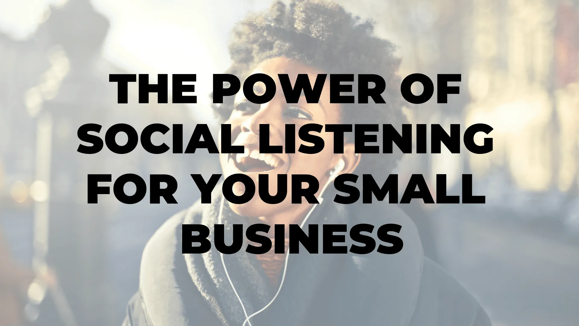 The Power Of Social Listening For Your Small Business|The Power Of Social Listening For Your Small Business|The Power Of Social Listening For Your Small Business