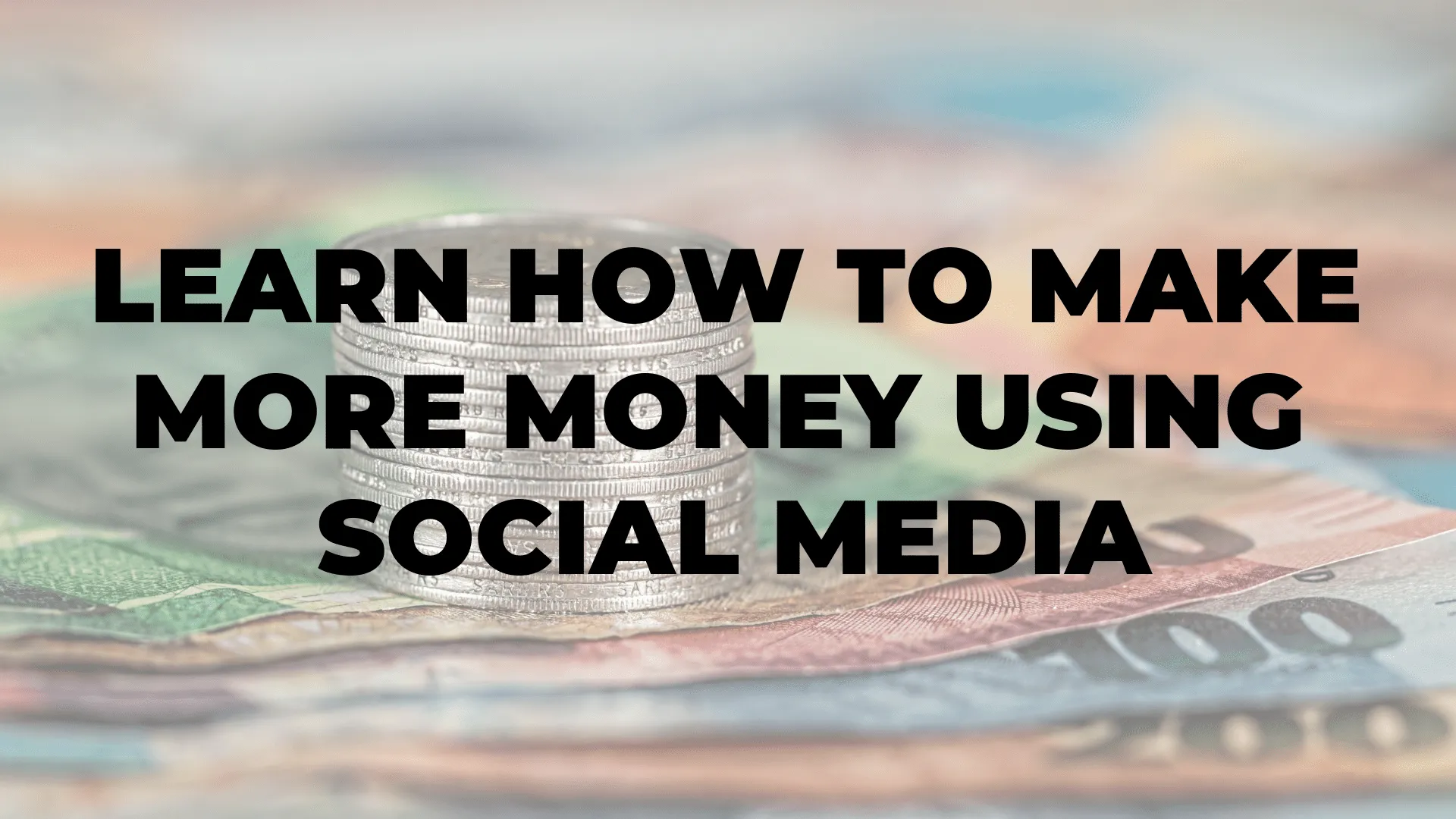 Learn How To Make More Money Using Social Media|Learn How To Make More Money Using Social Media|Learn How To Make More Money Using Social Media|Learn How To Make More Money Using Social Media