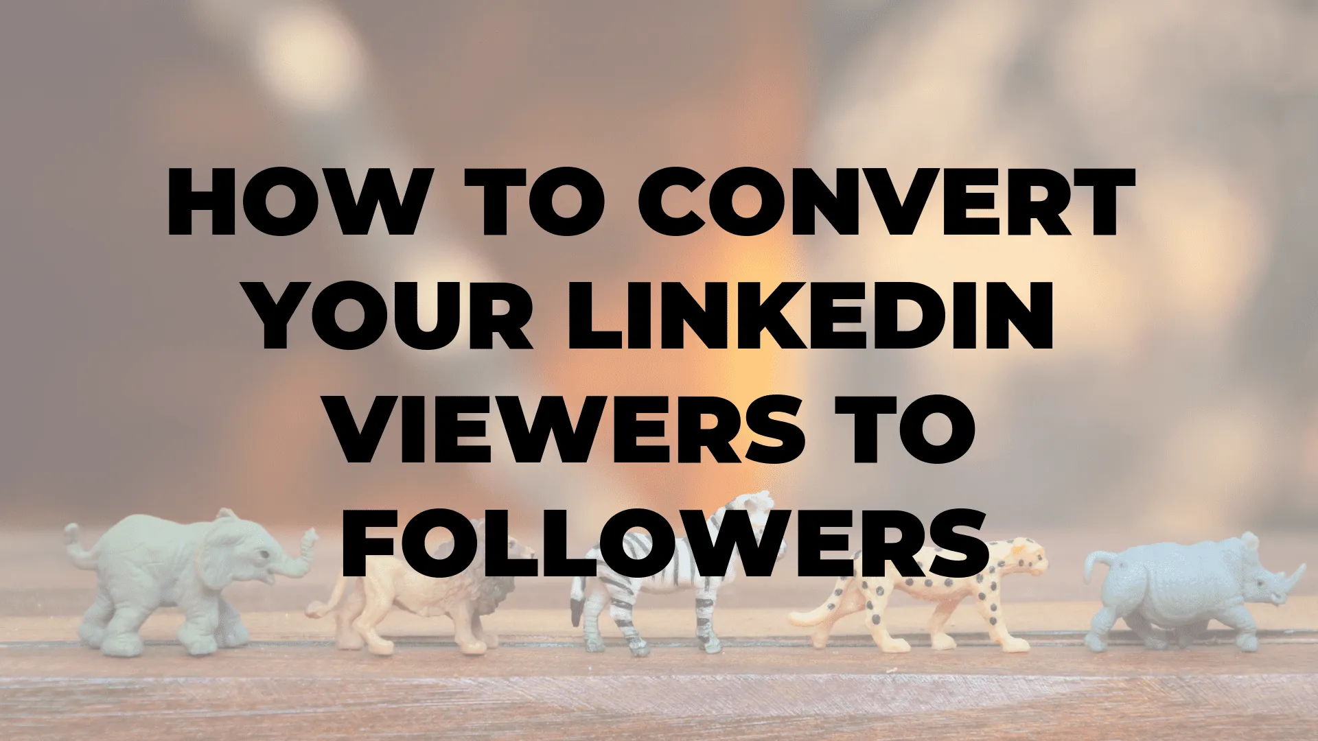 How To Convert Your LinkedIn Viewers To Followers|How To Convert Your LinkedIn Viewers To Followers|How To Convert Your LinkedIn Viewers To Followers|How To Convert Your LinkedIn Viewers To Followers