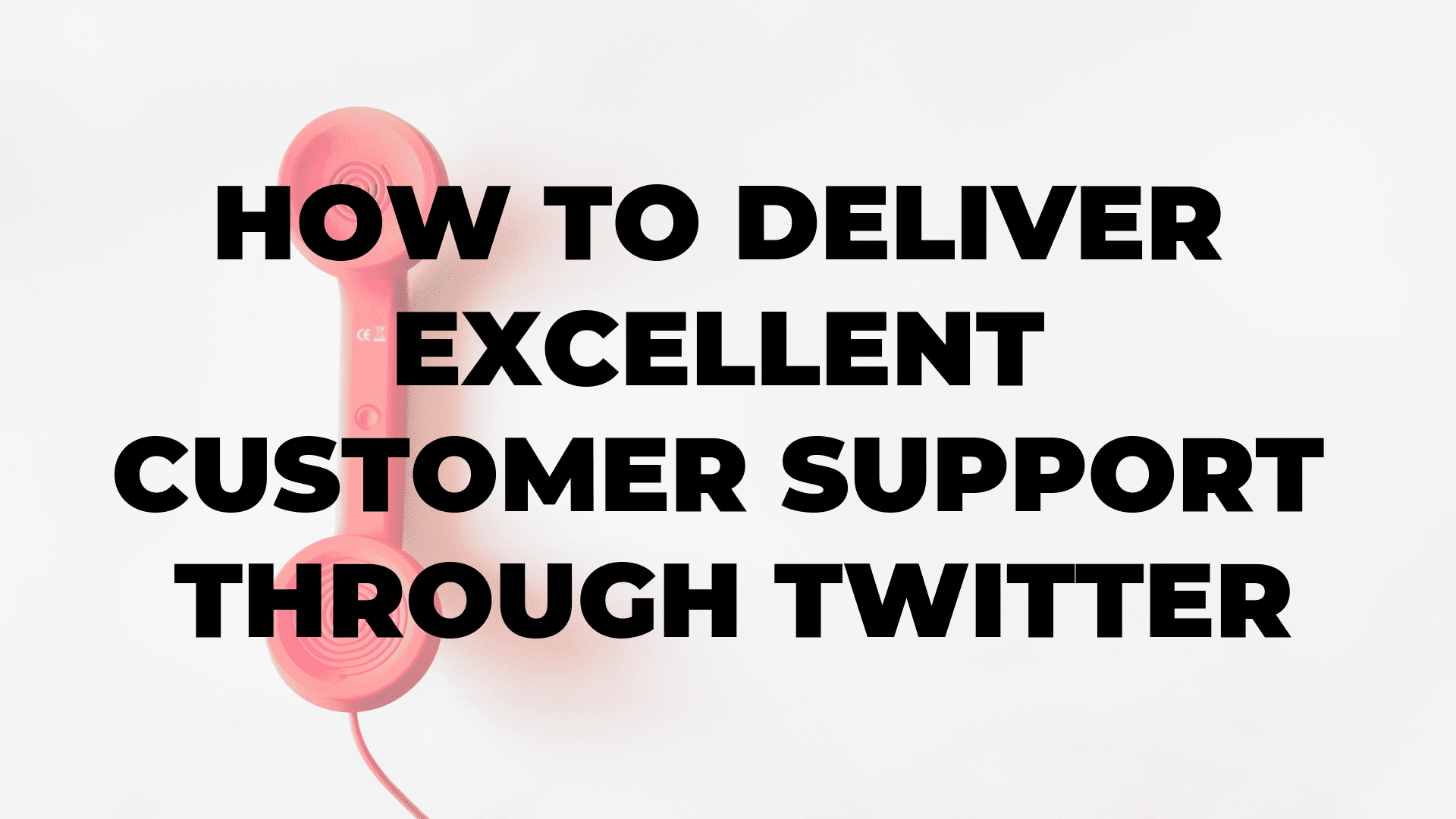 How to Deliver Excellent Customer Support Through Twitter|How to Deliver Excellent Customer Support Through Twitter|How to Deliver Excellent Customer Support Through Twitter|How to Deliver Excellent Customer Support Through Twitter