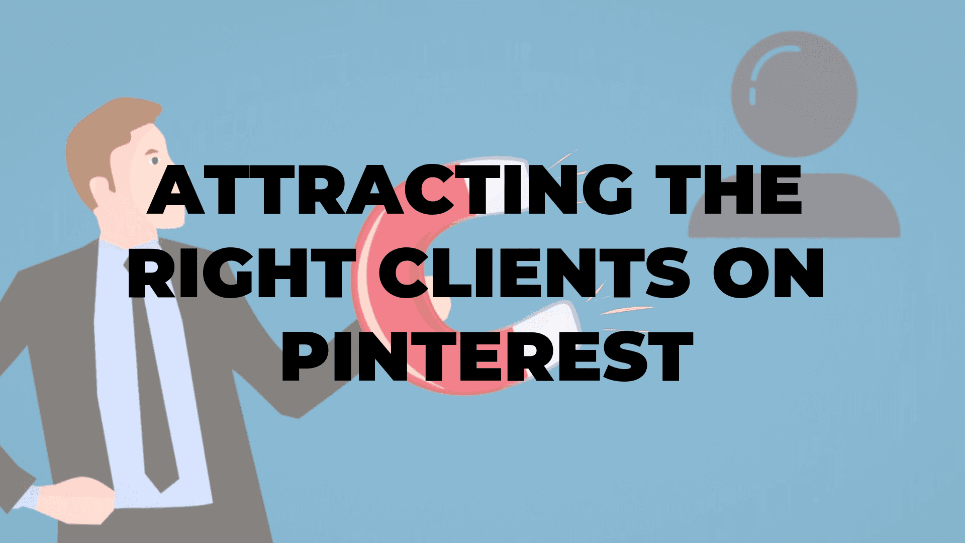 Attracting the Right Clients on Pinterest