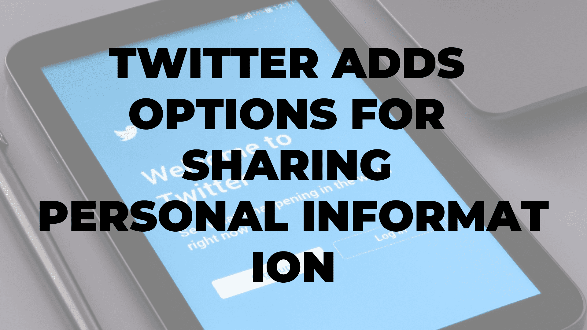 Twitter Adds Options for Sharing Personal Information I $99 SOCIAL|Twitter Adds Options for Sharing Personal Information I $99 SOCIAL|Twitter Adds Options for Sharing Personal Information I $99 SOCIAL|