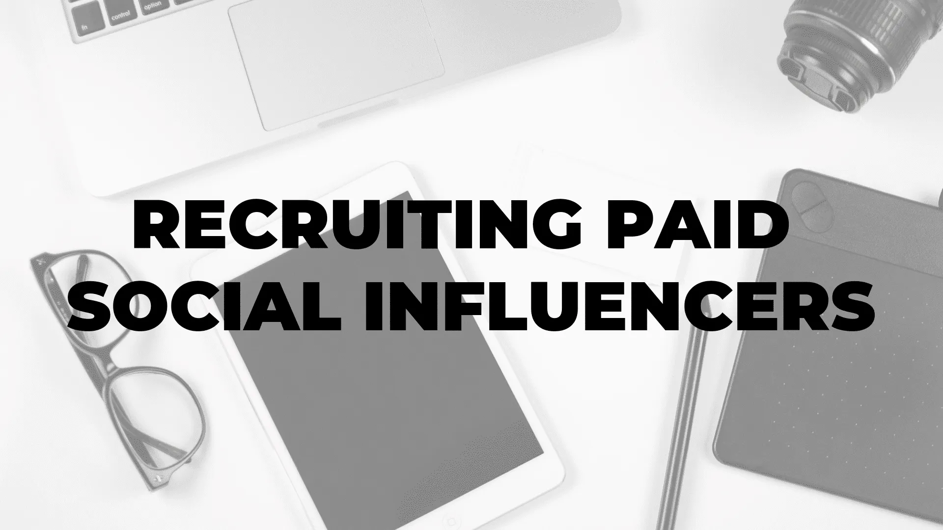Recruiting Paid Social Influencers I $99 SOCIAL|Recruiting Paid Social Influencers I $99 SOCIAL||