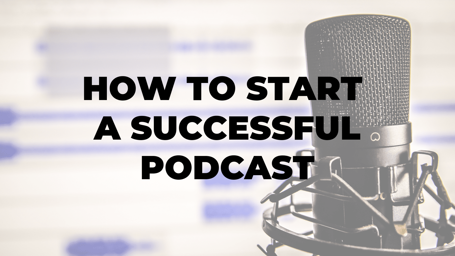 How to Start a Successful Podcast|How to Start a Successful Podcast|How to Start a Successful Podcast