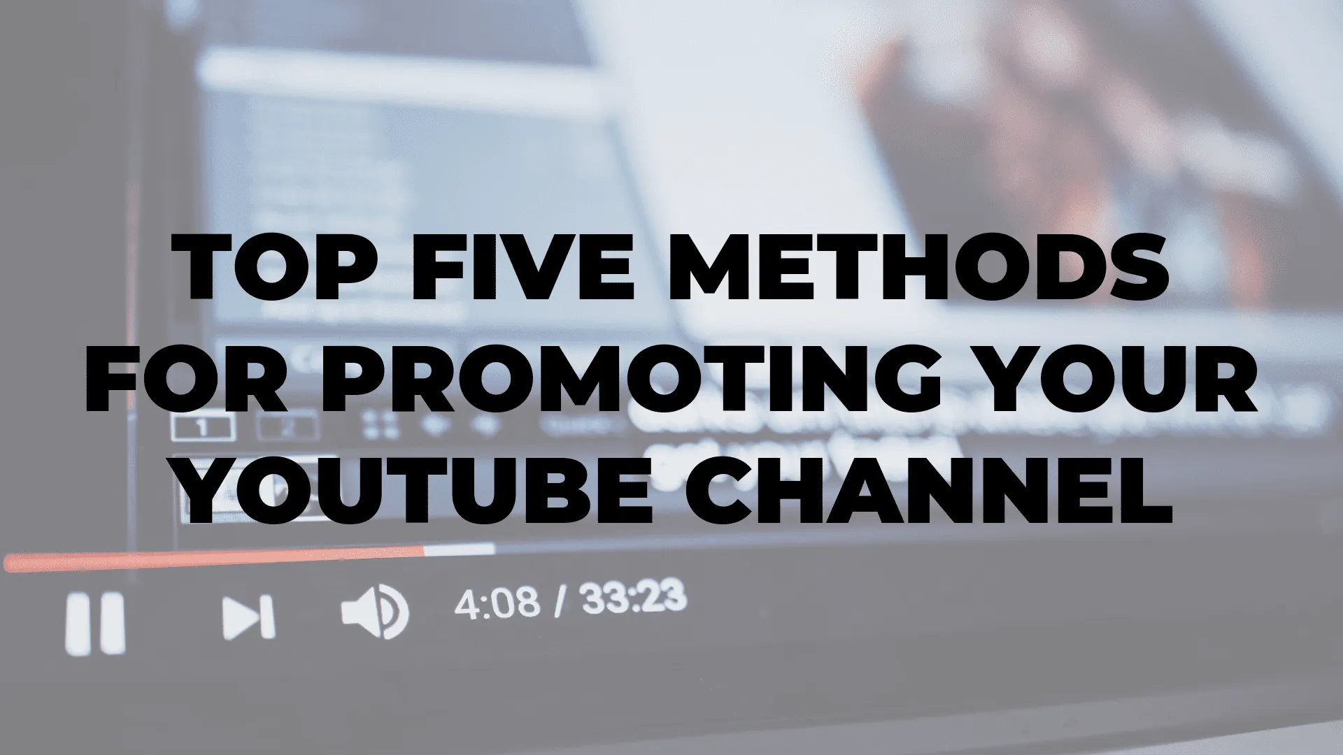 Top Five Methods for Promoting Your YouTube Channel|Top Five Methods for Promoting Your YouTube Channel|Top Five Methods for Promoting Your YouTube Channel|Top Five Methods for Promoting Your YouTube Channel