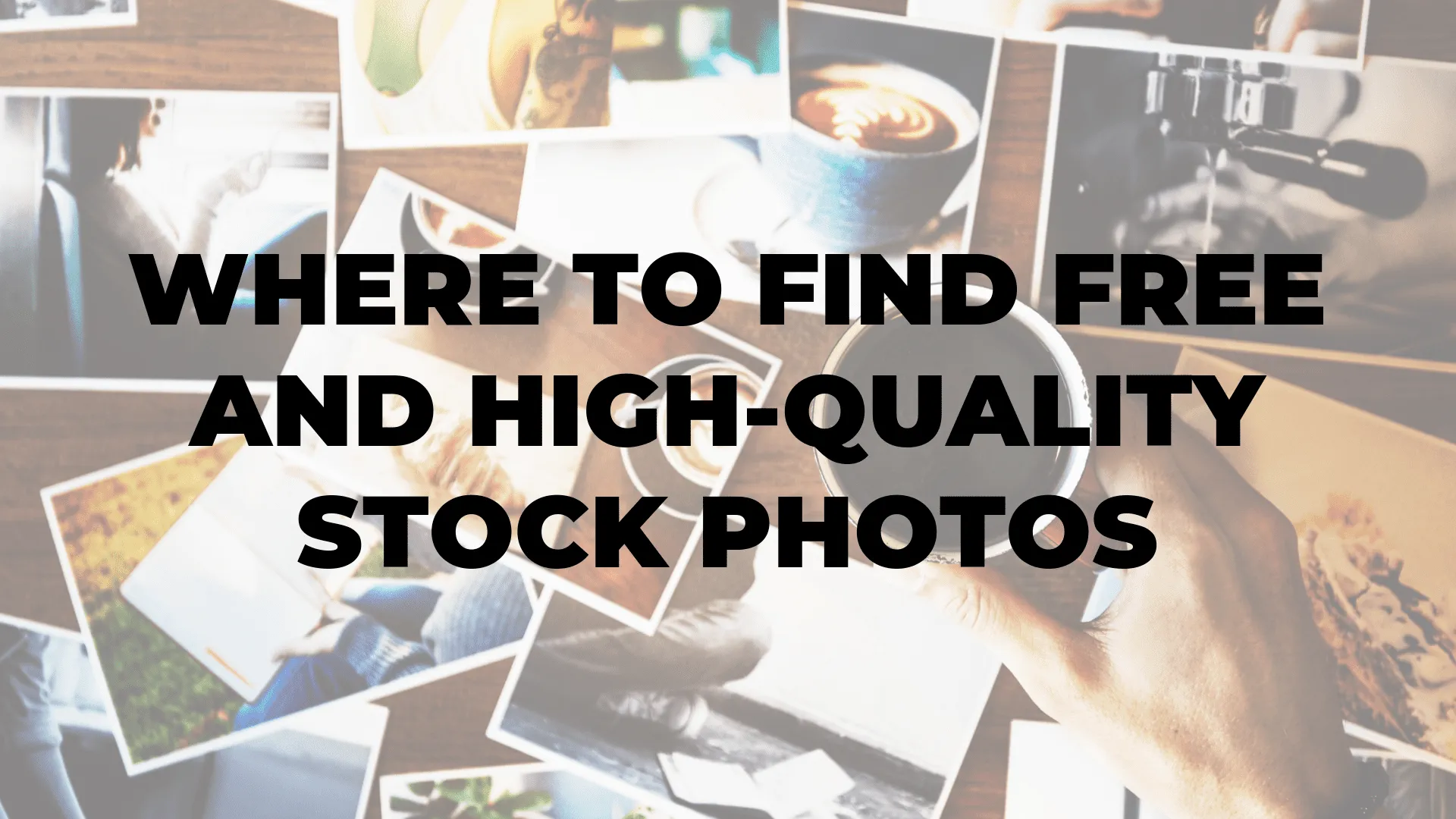Where to Find Free and High-Quality Stock Photos|Where to Find Free and High-Quality Stock Photos|Where to Find Free and High-Quality Stock Photos