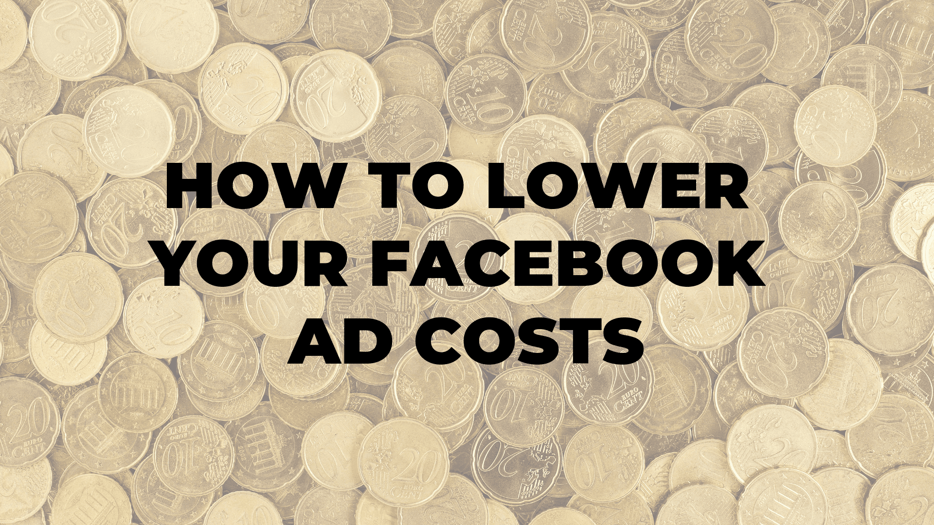 How to Lower Your Facebook Ad Costs|How to Lower Your Facebook Ad Costs|How to Lower Your Facebook Ad Costs|How to Lower Your Facebook Ad Costs