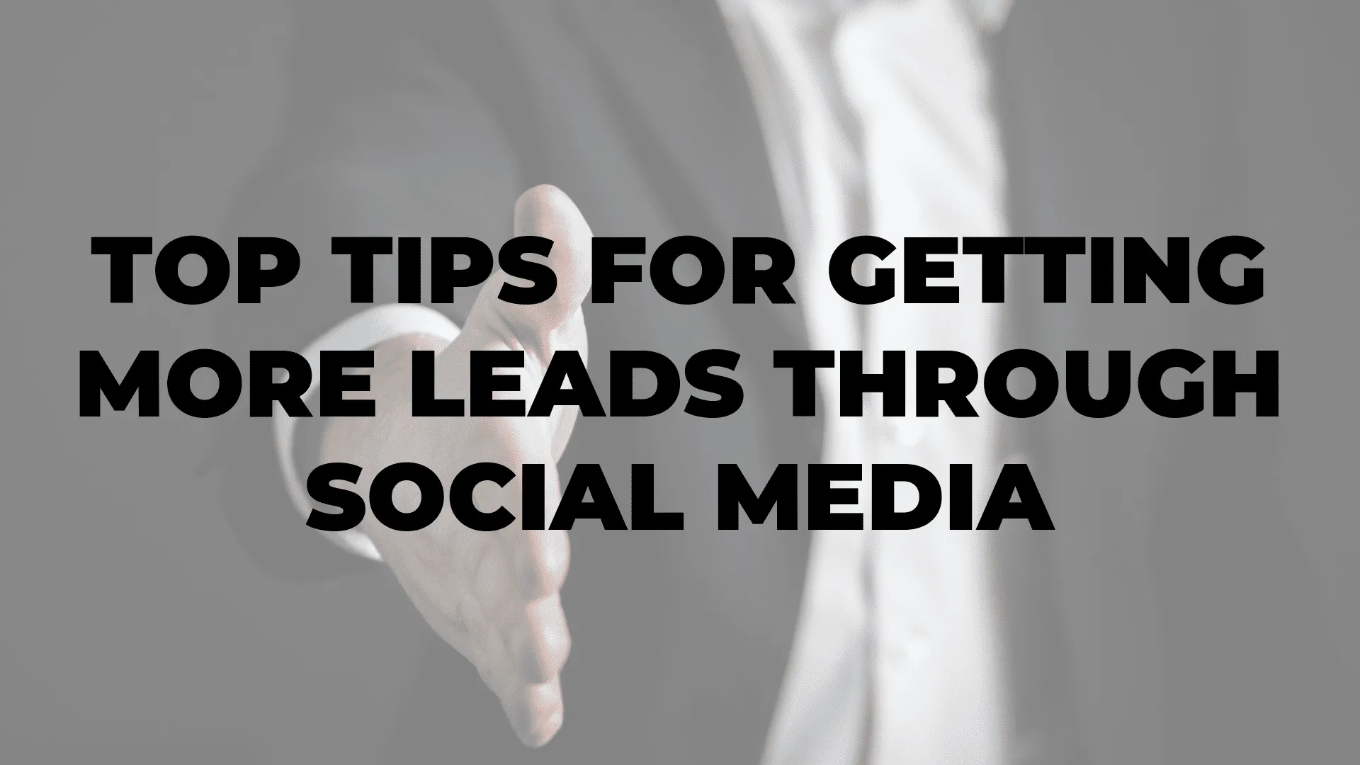 Top Tips for Getting More Leads Through Social Media|Top Tips for Getting More Leads Through Social Media|Top Tips for Getting More Leads Through Social Media