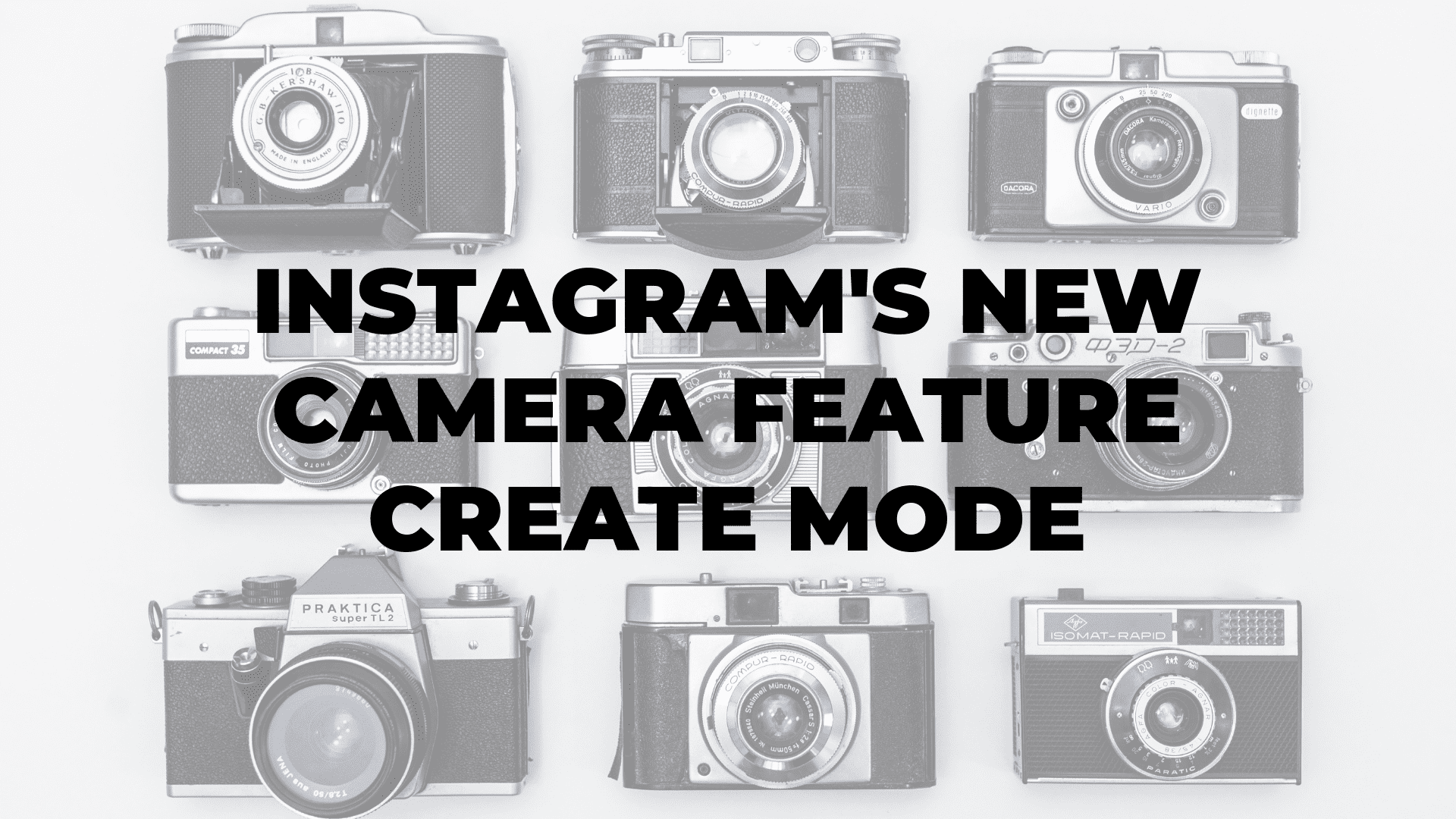 Instagram's New Camera Feature Create Mode
