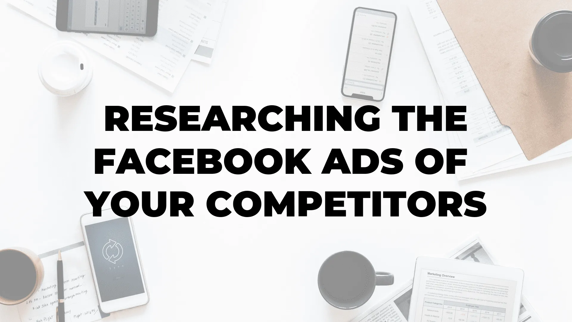 Researching the Facebook Ads of Your Competitors|Researching the Facebook Ads of Your Competitors|Researching the Facebook Ads of Your Competitors|Researching the Facebook Ads of Your Competitors