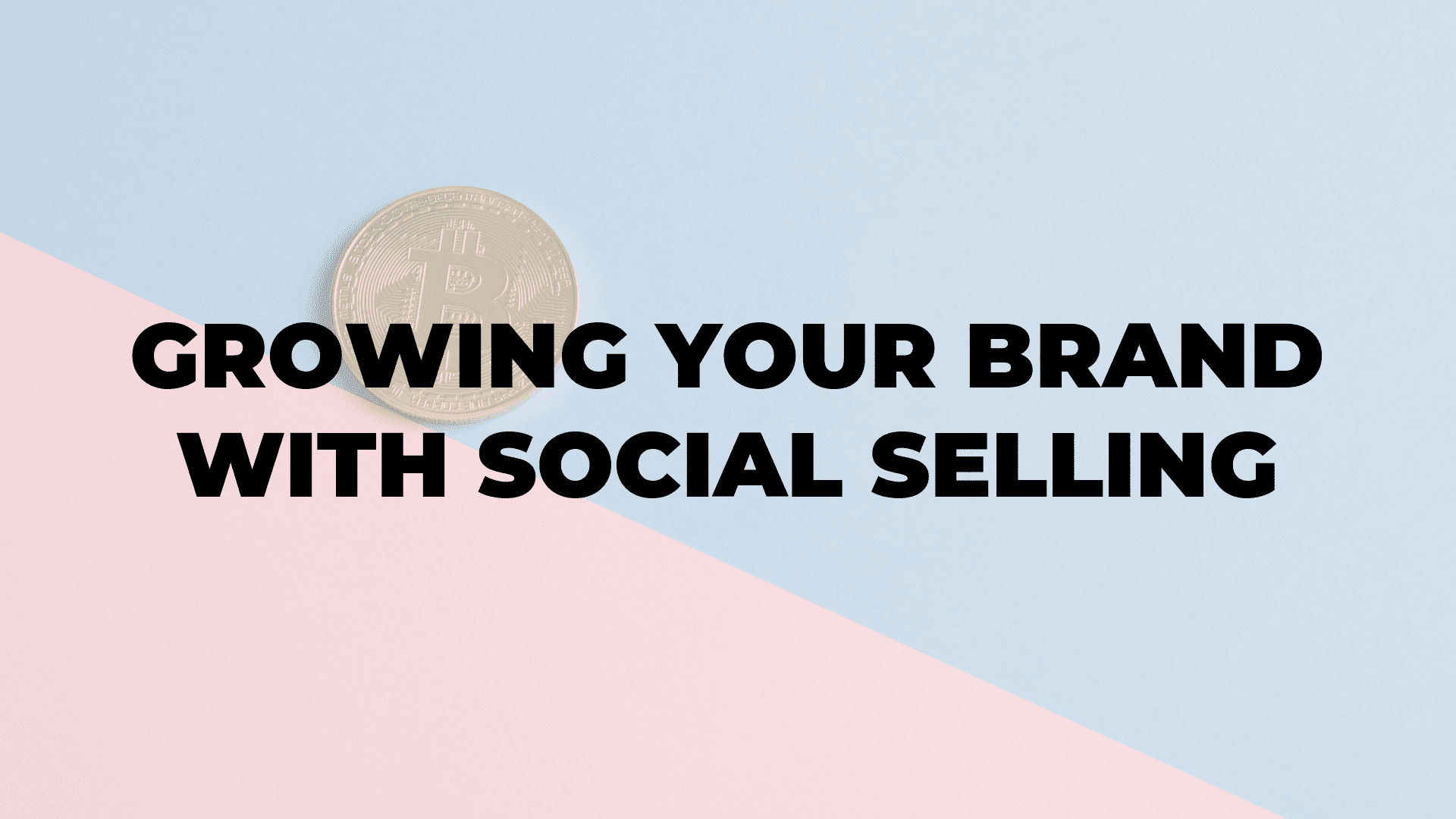 Growing Your Brand with Social Selling