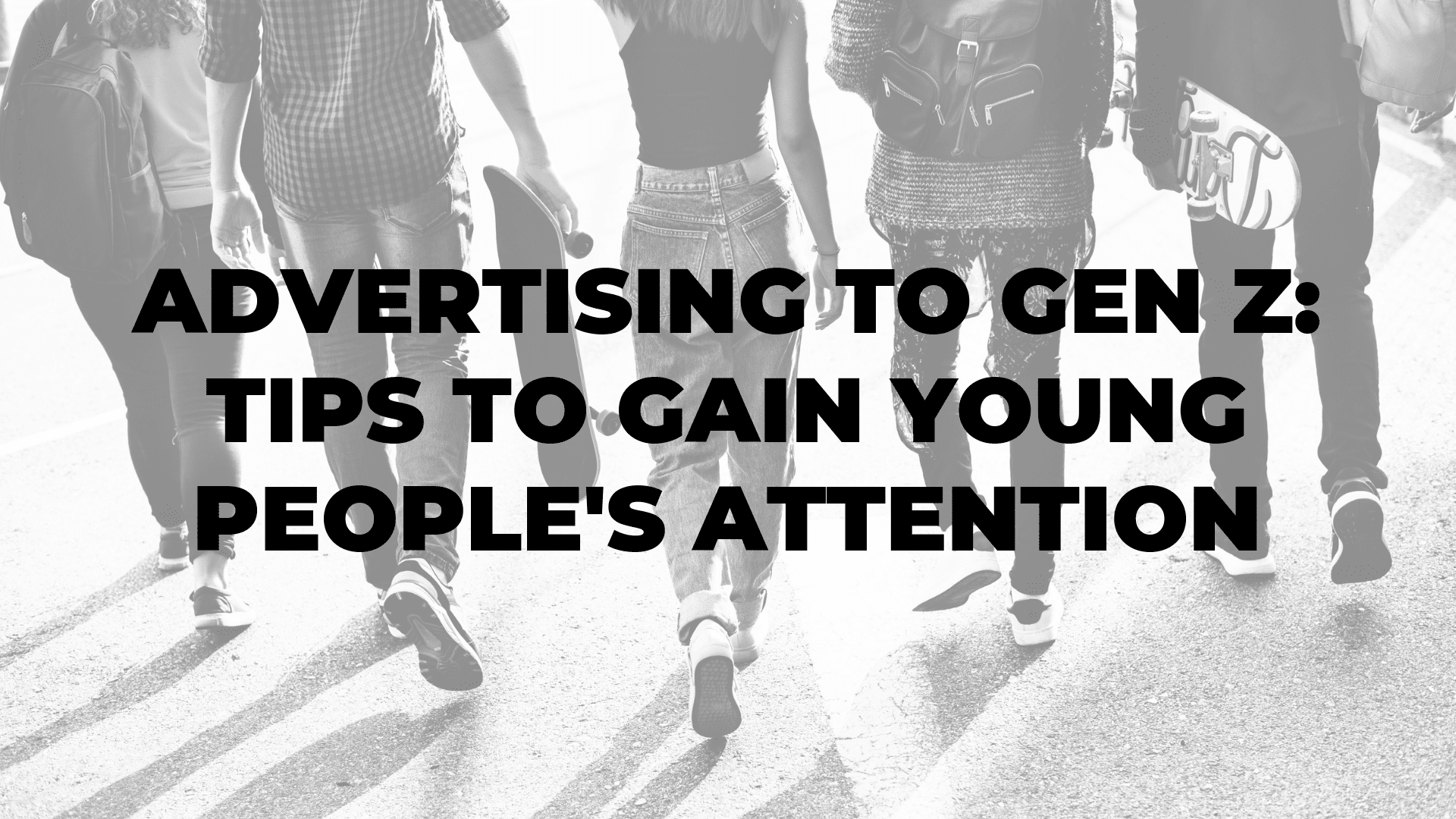 Advertising to Gen Z: Tips to Gain Young People's Attention|Advertising to Gen Z: Tips to Gain Young People's Attention|Advertising to Gen Z: Tips to Gain Young People's Attention|Advertising to Gen Z: Tips to Gain Young People's Attention