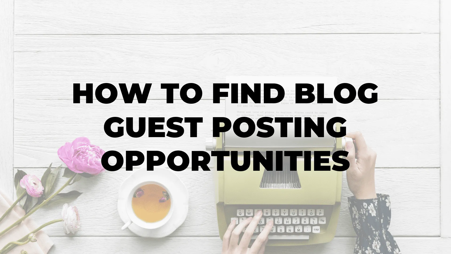 How to Find Blog Guest Posting Opportunities|How to Find Blog Guest Posting Opportunities|How to Find Blog Guest Posting Opportunities